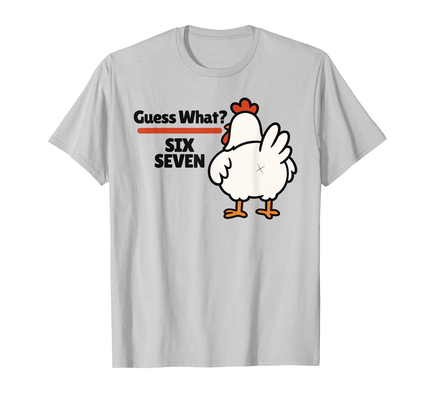 Funny Guess What Chicken 67 Six Seven Meme T-Shirt