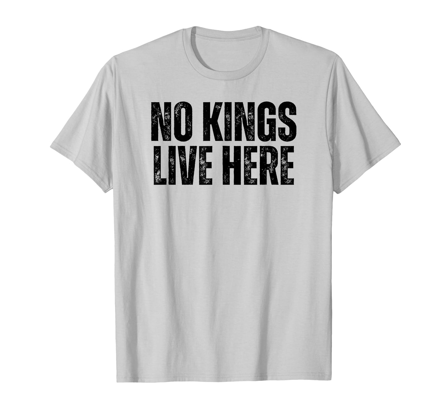 No Kings Live Here T-Shirt