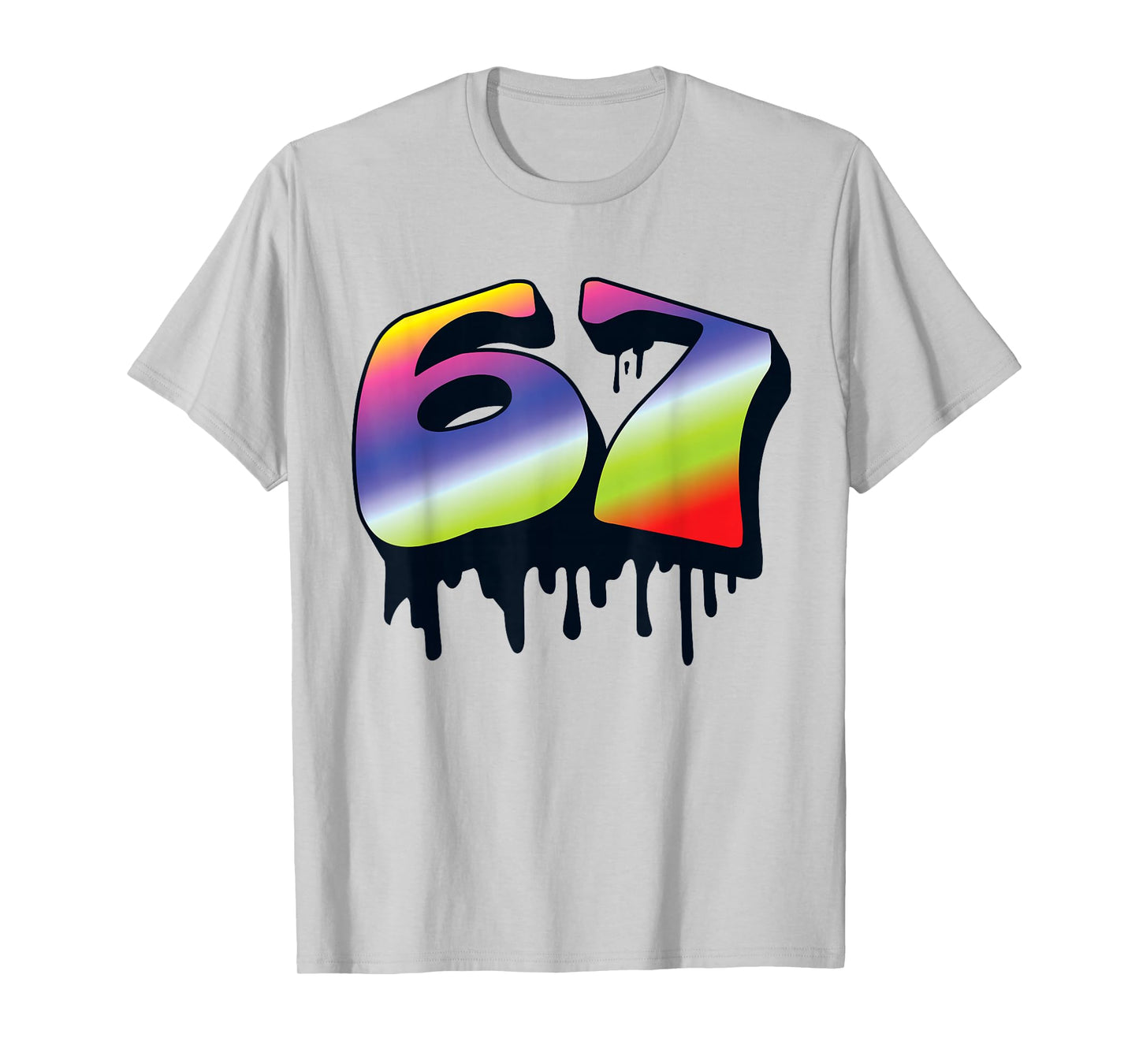67 Meme, Drip Six Seven Teen Slang, Colorful Rainbow T-Shirt