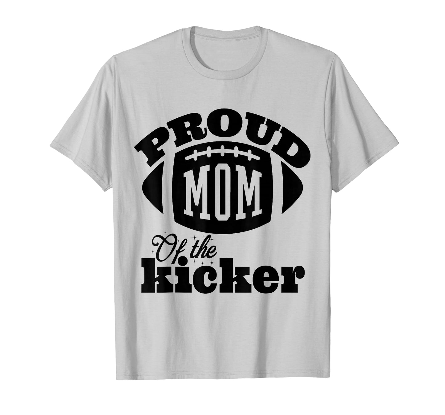 Proud mom of a Kicker Silouhette , Family Funny football T-Shirt