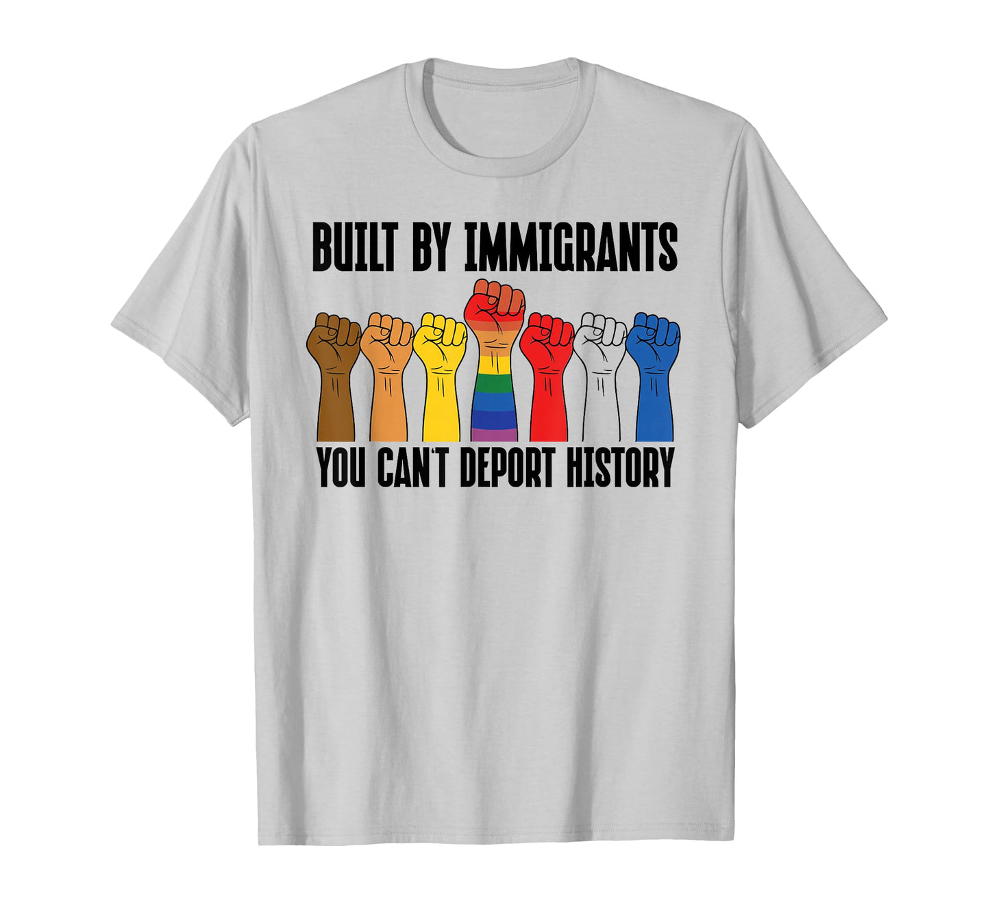 Built by Immigrants You Can't Deport History Pro Democracy T-Shirt