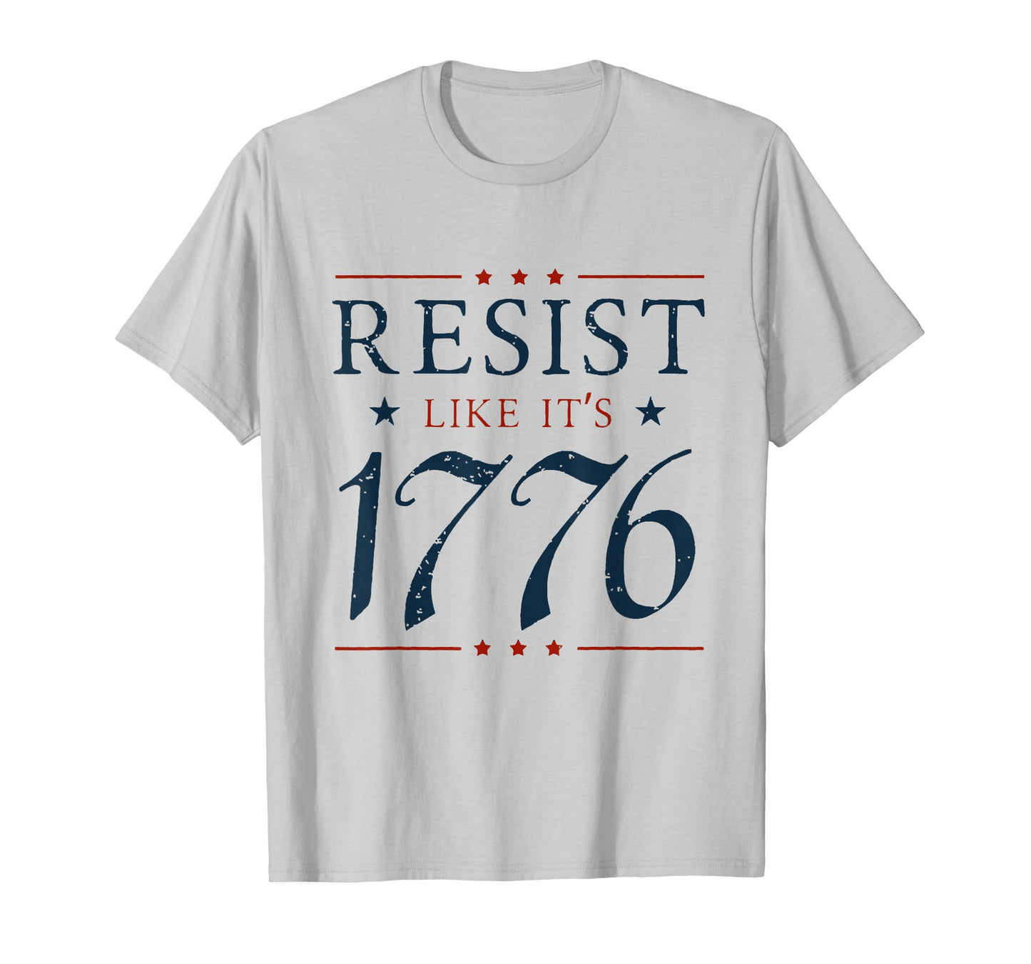 Resist Like It's 1776 T-Shirt