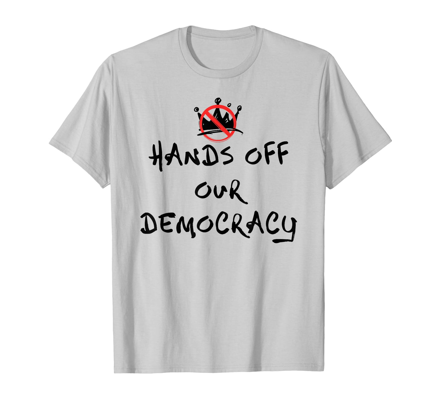 Hands Off Our Democracy,No Kings in America,Save Democracy T-Shirt