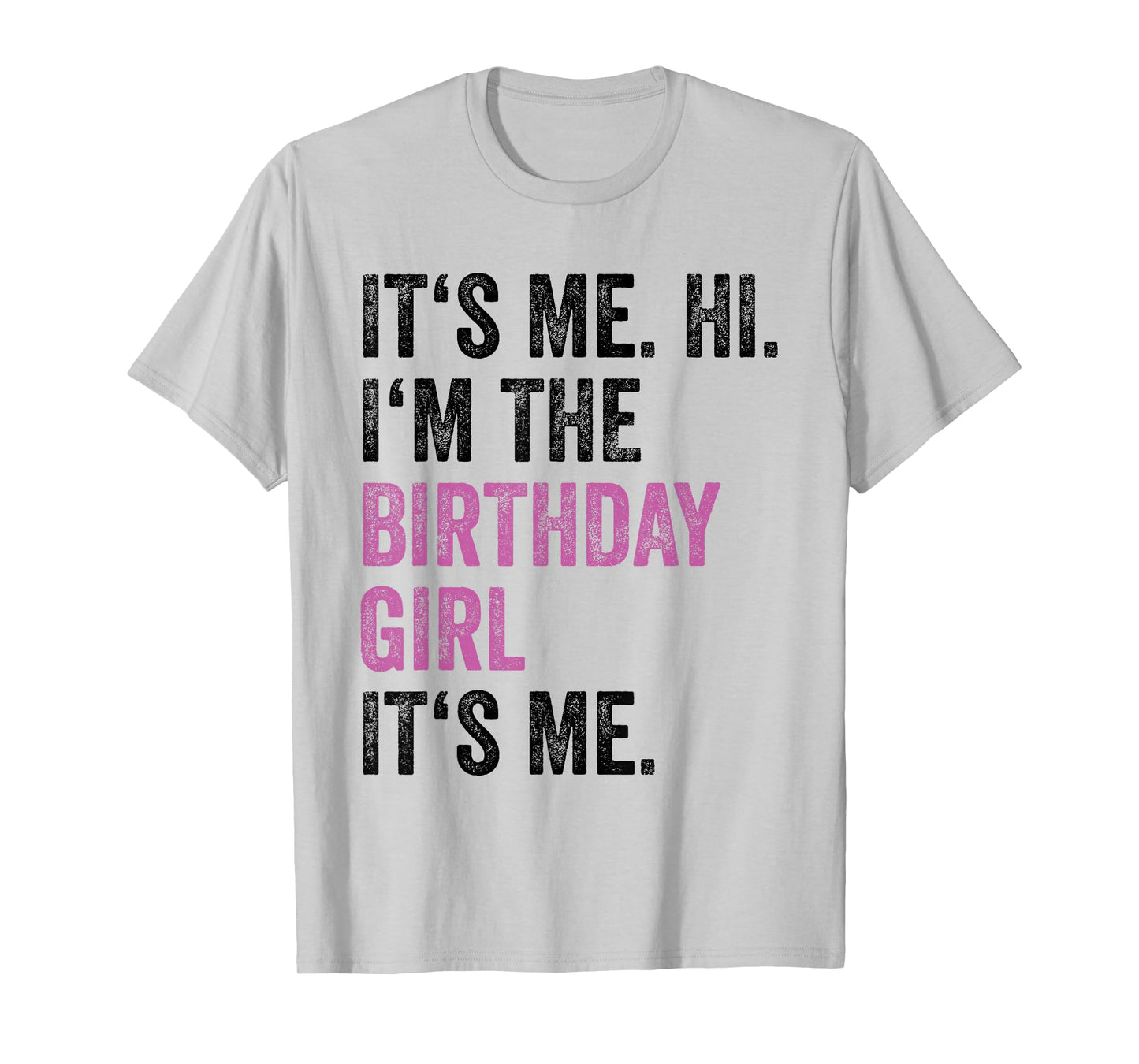 Its Me Hi Im The Birthday Girl Its Me Kids Birthday Party T-Shirt