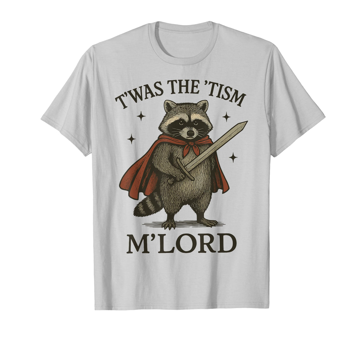 T'was The 'Tism M'lord Raccoon T-Shirt