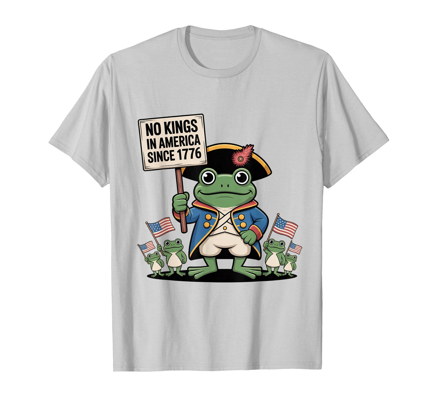 Frog Protest No Kings in America Since 1776 American Flag T-Shirt