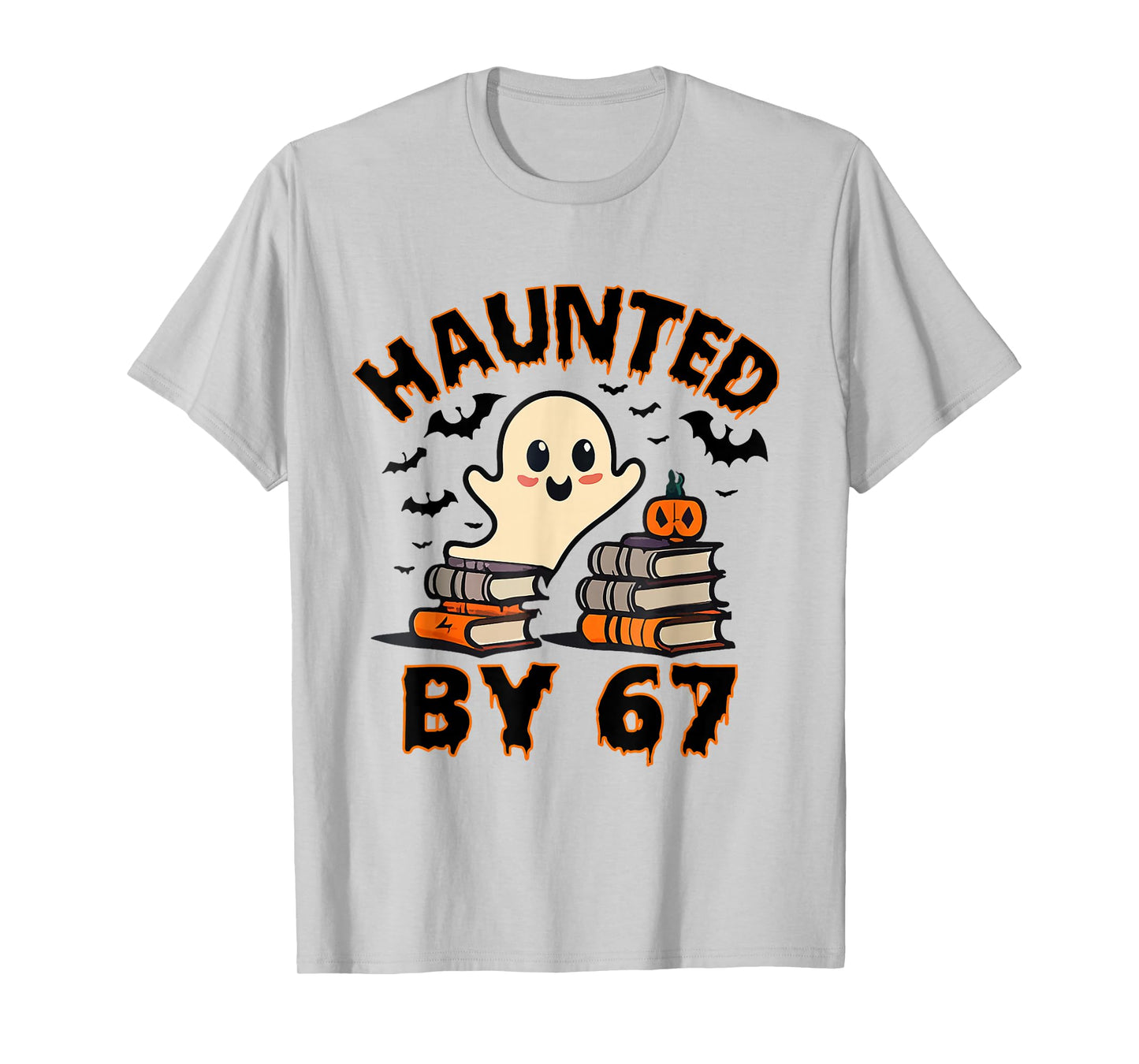 Haunted by 67 Funny Teacher Ghost Pumpkin Halloween Costume T-Shirt