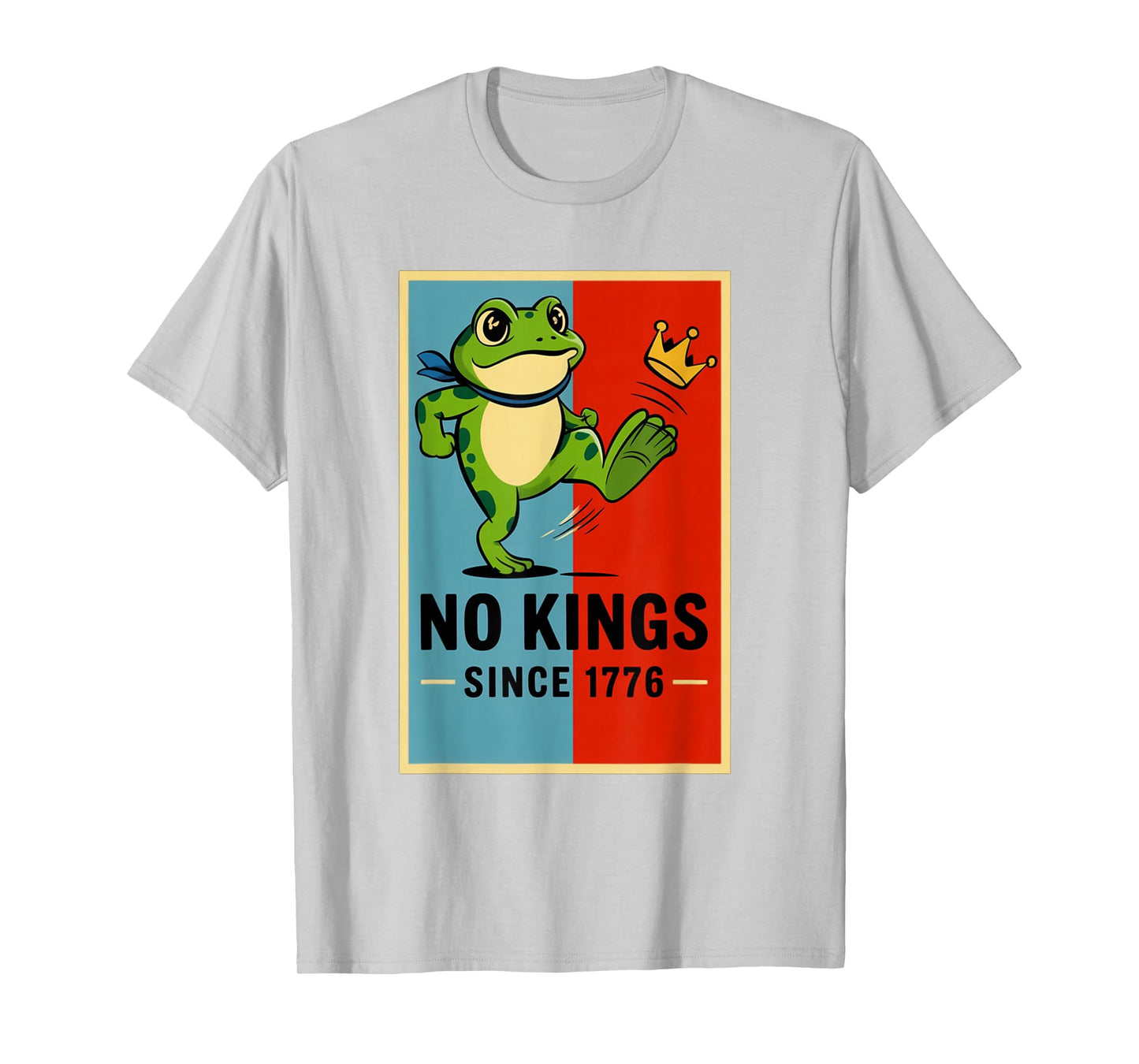 Frog No Kings No Kings in America for Men Women T-Shirt