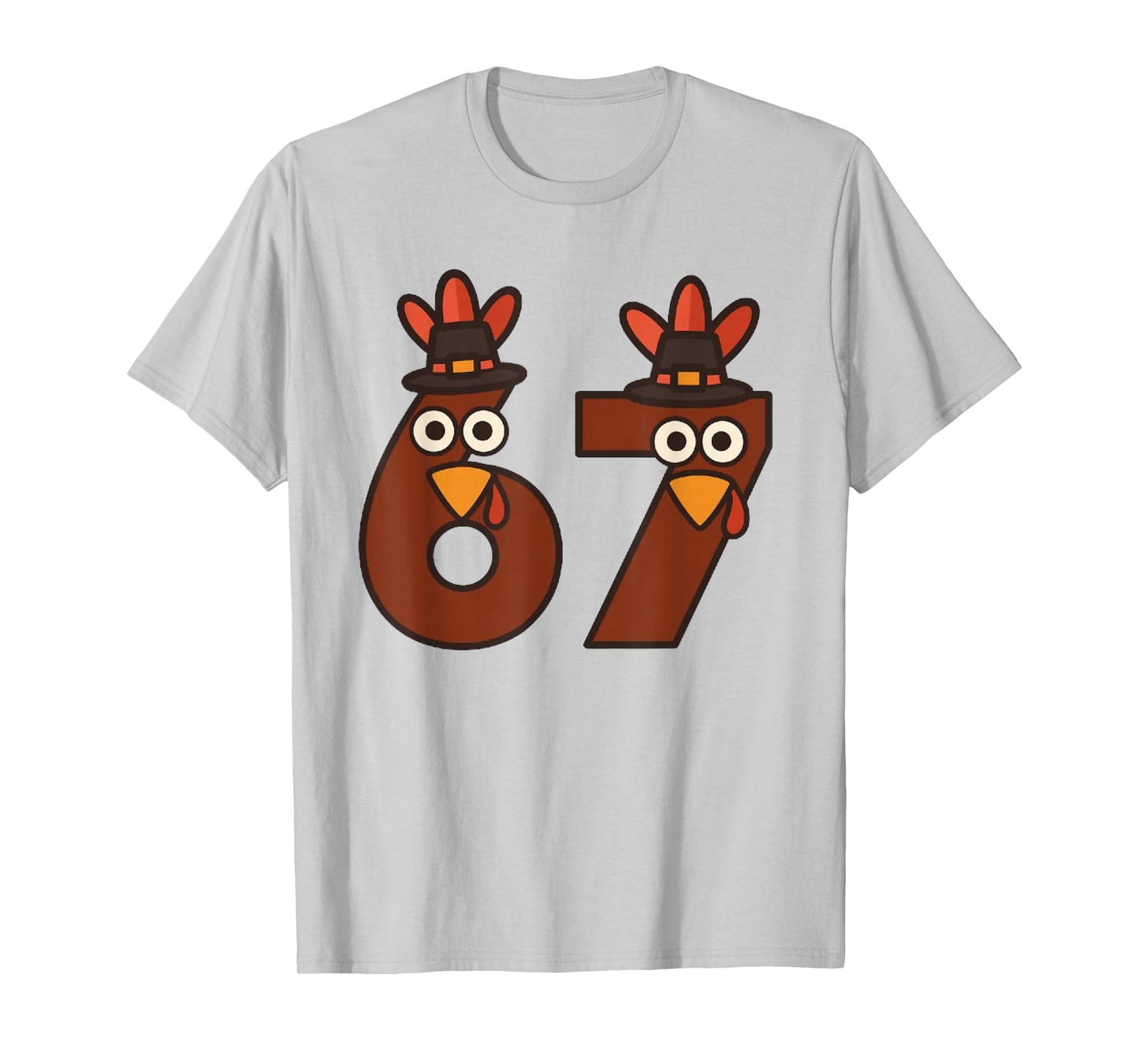 Funny Six Seven 6 7 Meme Thanksgiving Turkey Number 67 T-Shirt