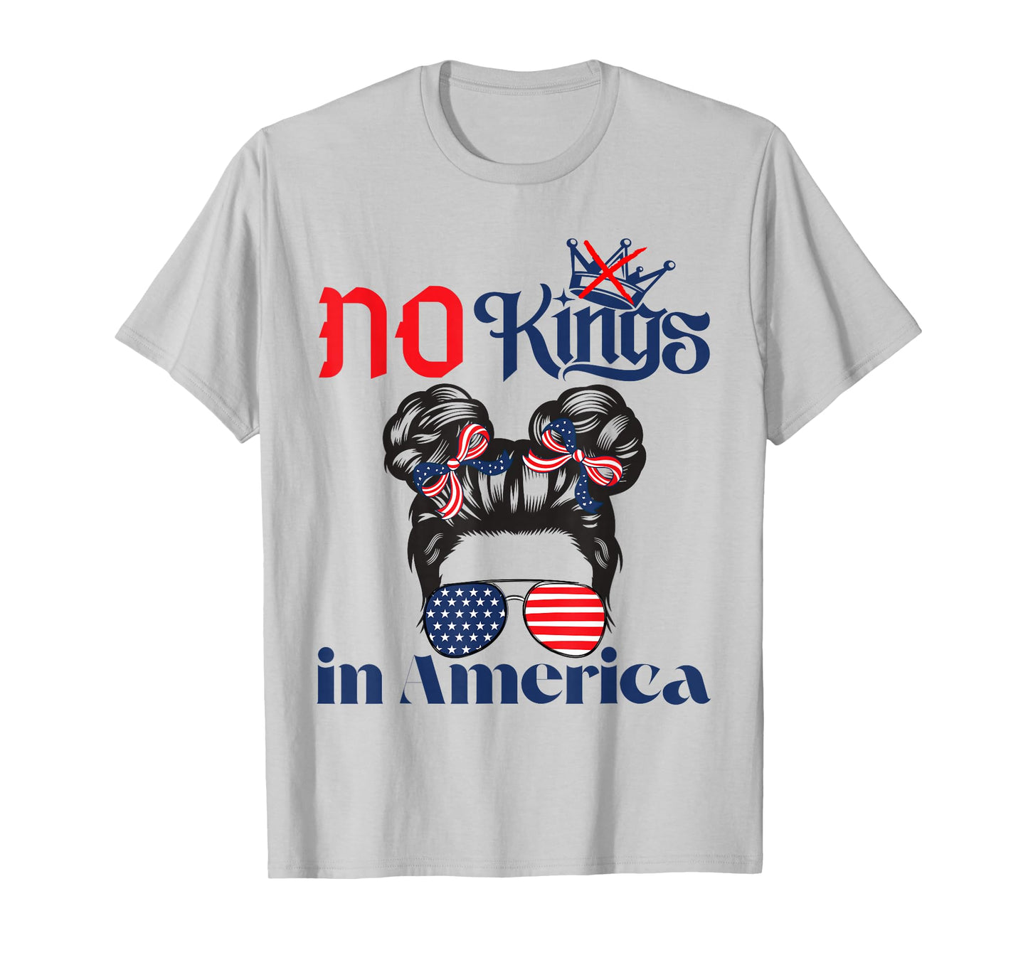 No Kings in America Messy Bun USA Flag Patriotic 4th of July T-Shirt