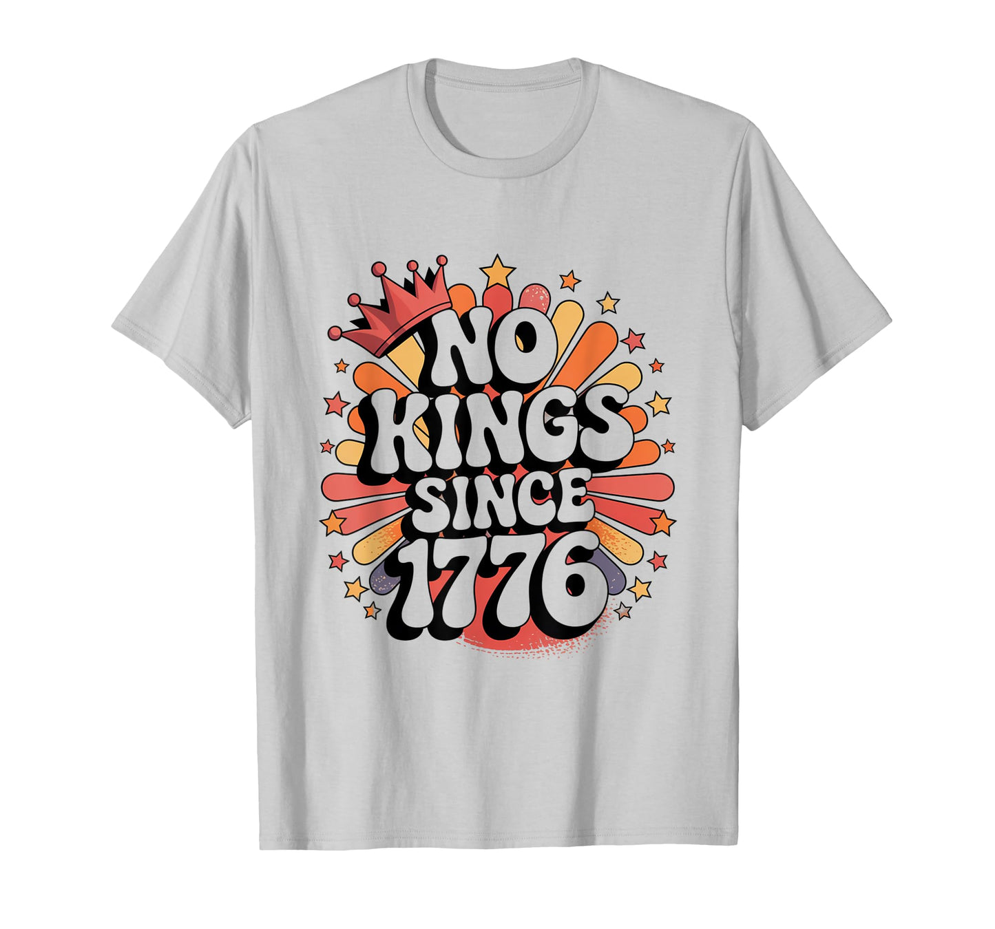 No KINGS in America since 1776 Spirit Patriotic men USA T-Shirt
