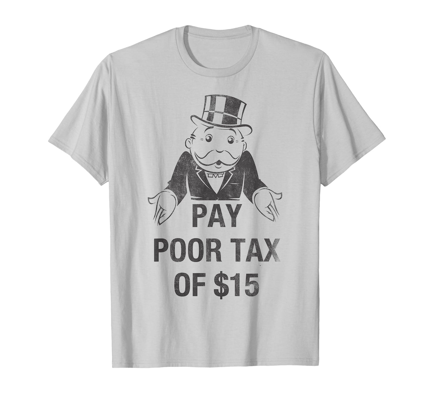 Monopoly Mr. Monopoly Pay Poor Tax Of $15 Funny Vintage T-Shirt
