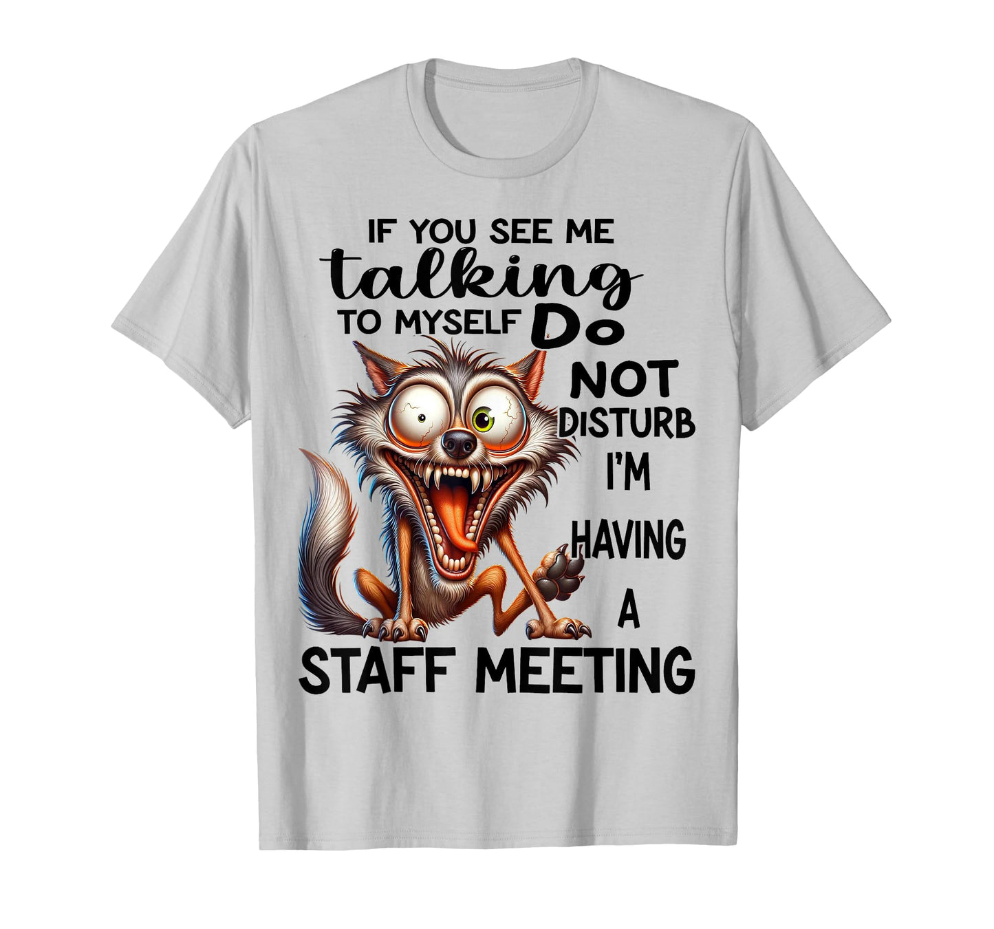 Cute Wolf If You See Me Talking To Myself T-Shirt