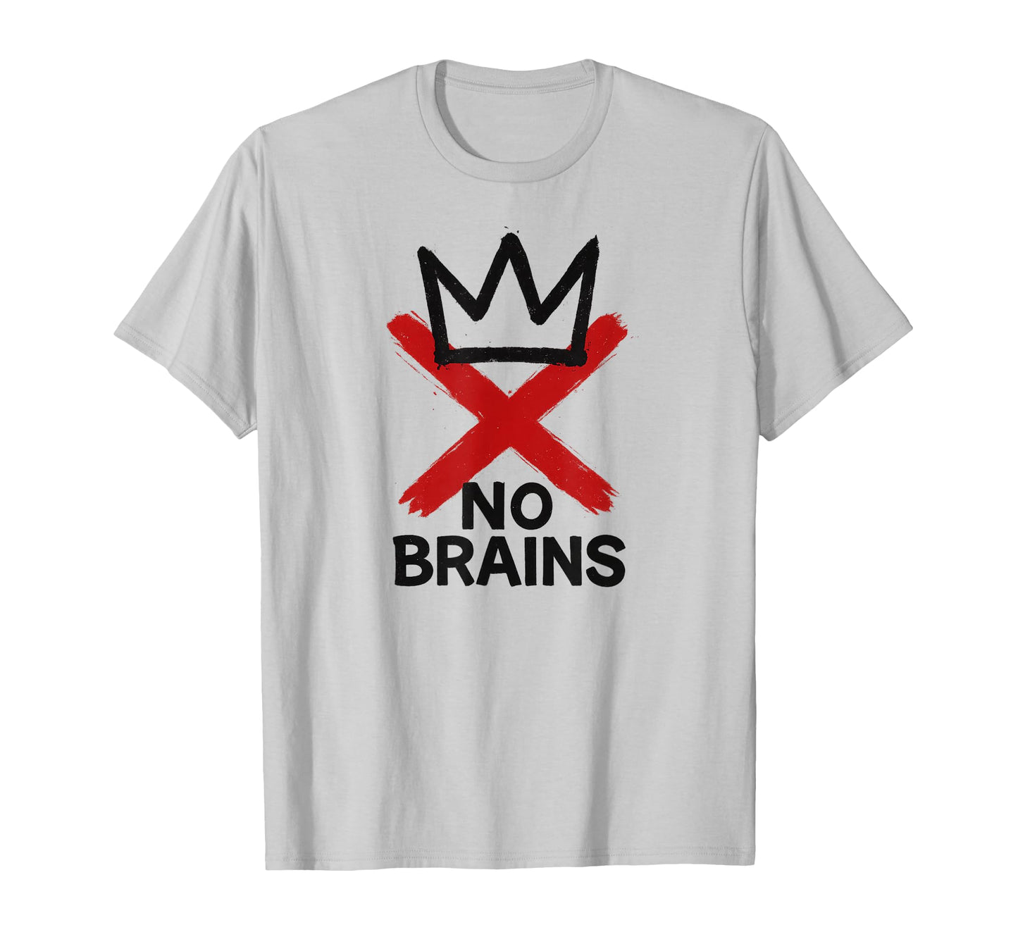 No Brains Funny Anti No Kings Protest T-Shirt