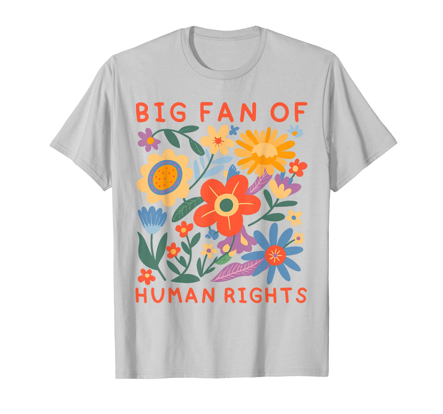 Big Fan of Human Rights Protest Equality Social Justice T-Shirt