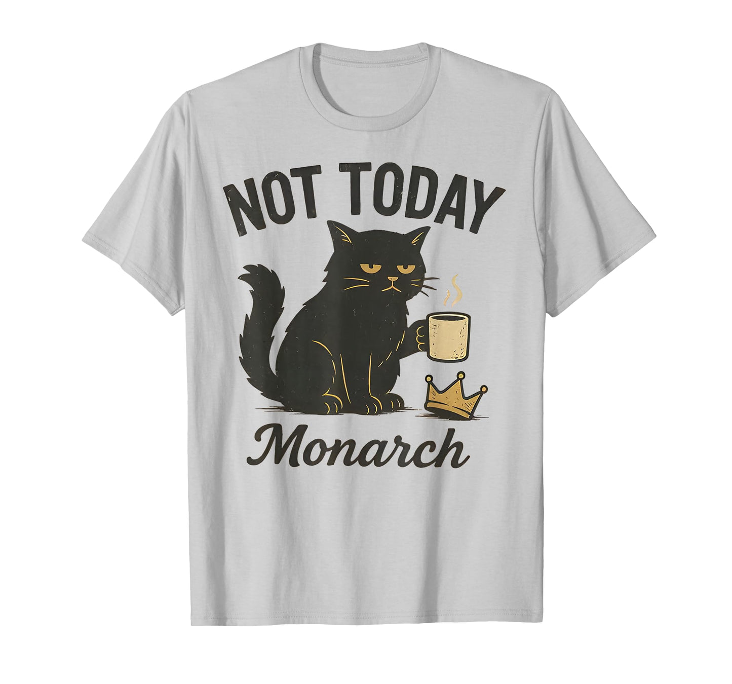 Funny Not Today Monarch Shirt Black Cat No Kings Day T-Shirt
