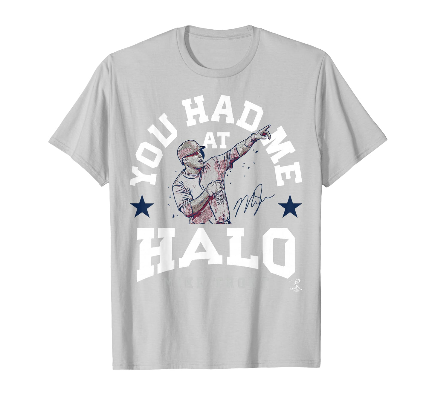 Mike Trout You Had Me At T-Shirt - Apparel T-Shirt