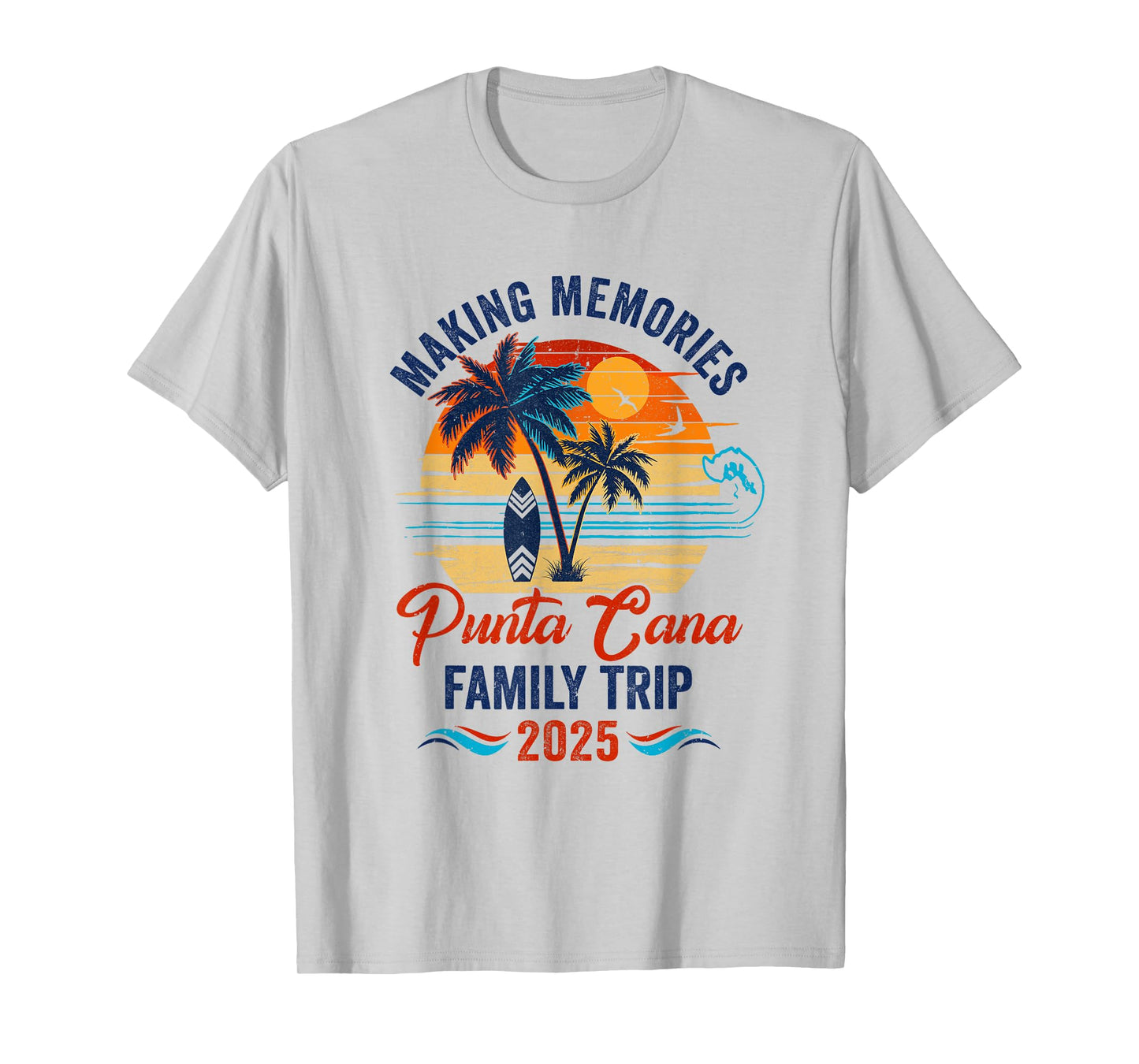 Punta Cana Family Vacation 2025 Making Memories Together T-Shirt