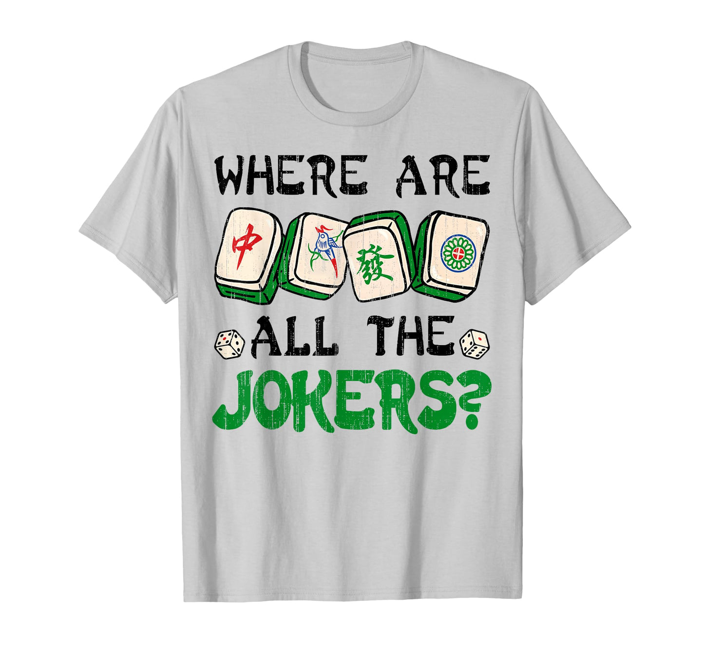 Where are The Jokers Funny Chinese Mahjong Tile Game T-Shirt