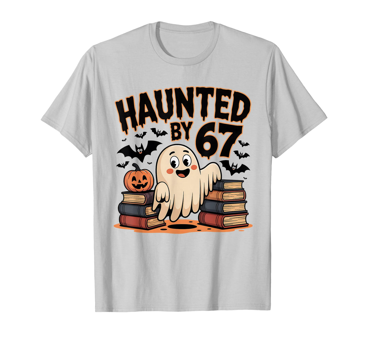 Haunted by 67 Funny Teacher Ghost Pumpkin Halloween Costum T-Shirt
