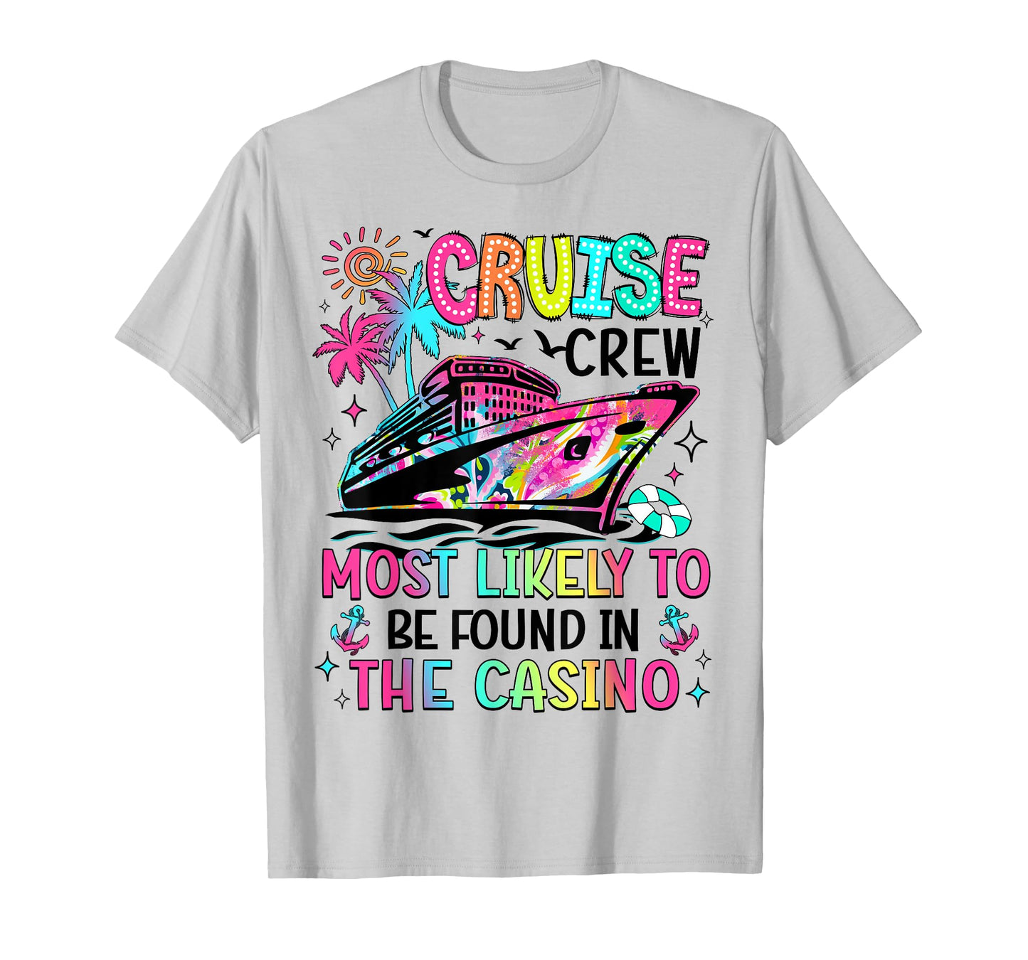 Cruise Crew Most Likely To Be Found In The Casino Matching T-Shirt