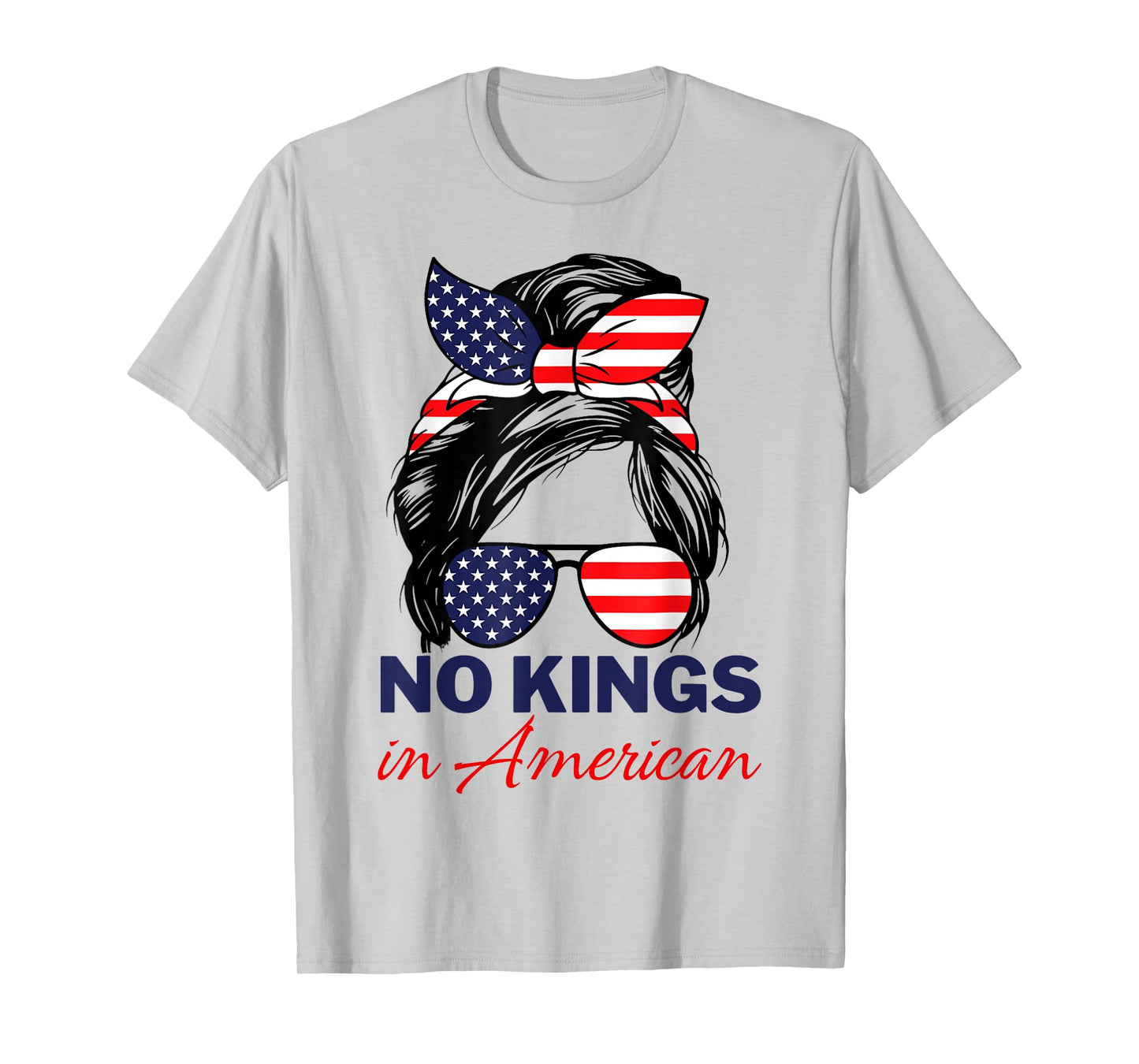 No Kings in America Shirt Women Messy bun USA Flag No Kings T-Shirt