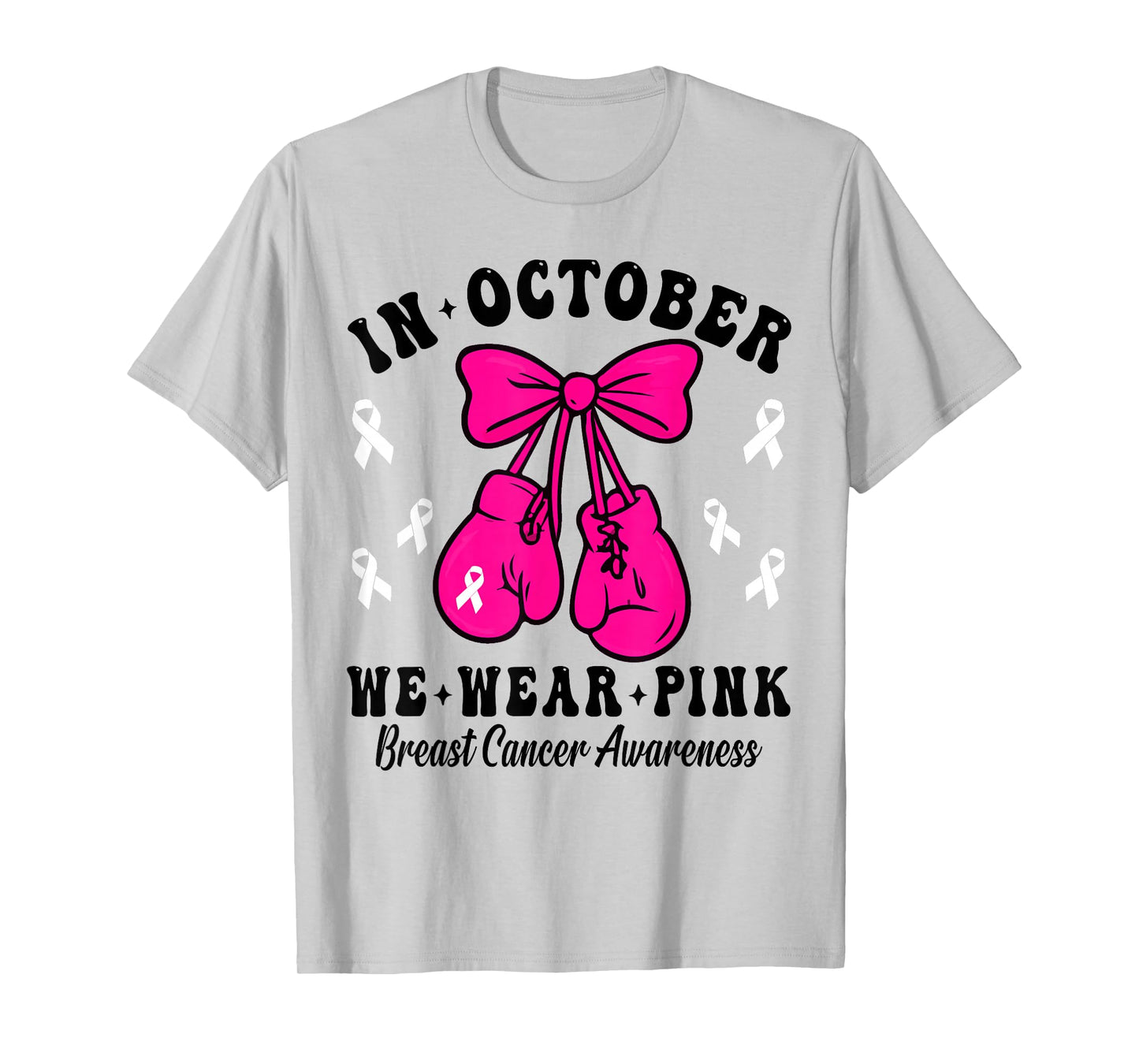 Breast Cancer Awareness in October We Wear Pink Coquette Bow T-Shirt