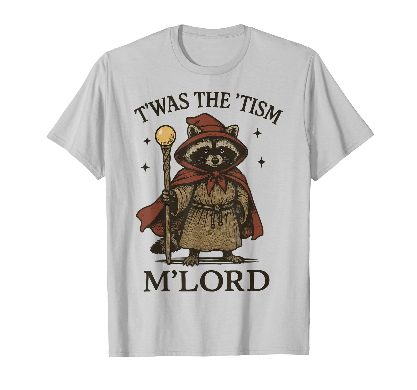 T'was The 'Tism M'lord Raccoon T-Shirt