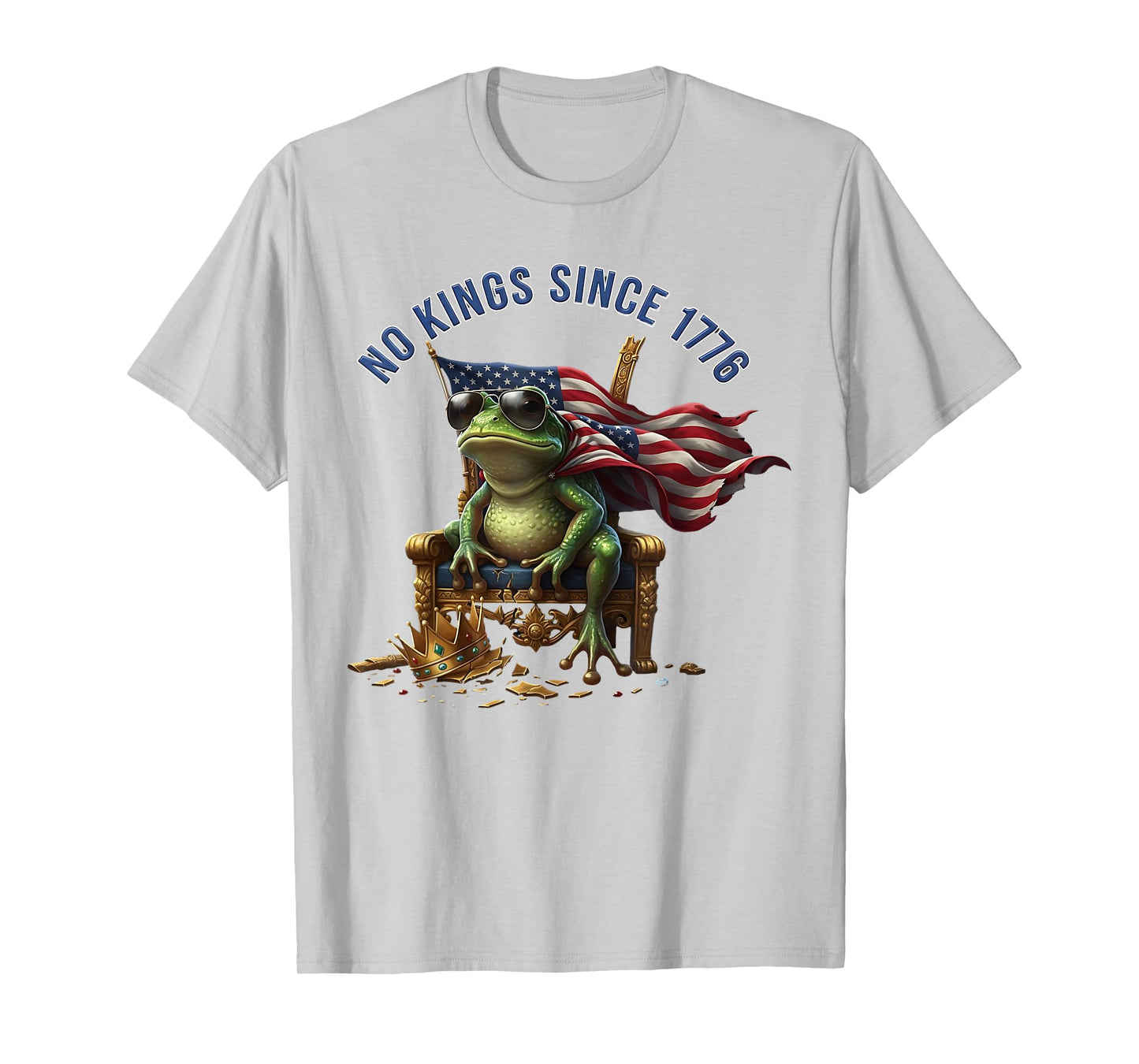No Kings Since 1776 Frog Kicking Crown Tees for Men Women T-Shirt