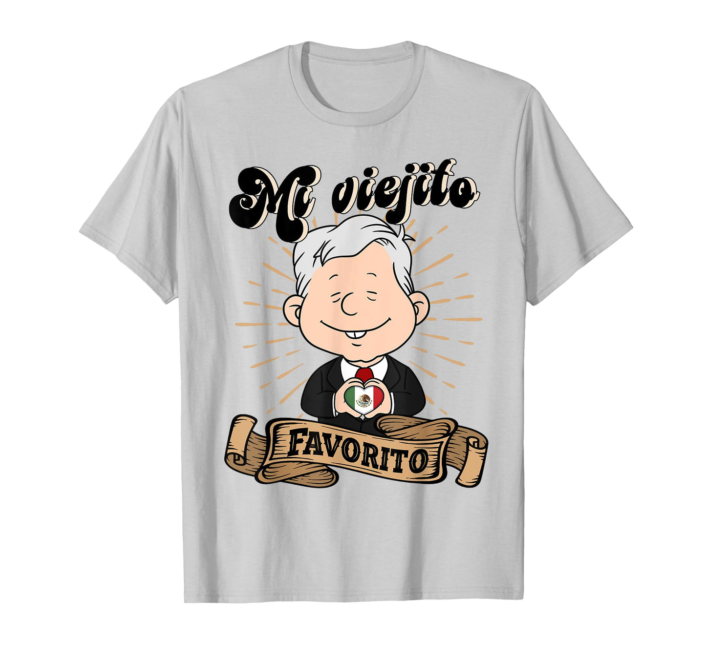 Mi viejito Favorito. AMLOver Mexican President AMLO T-Shirt