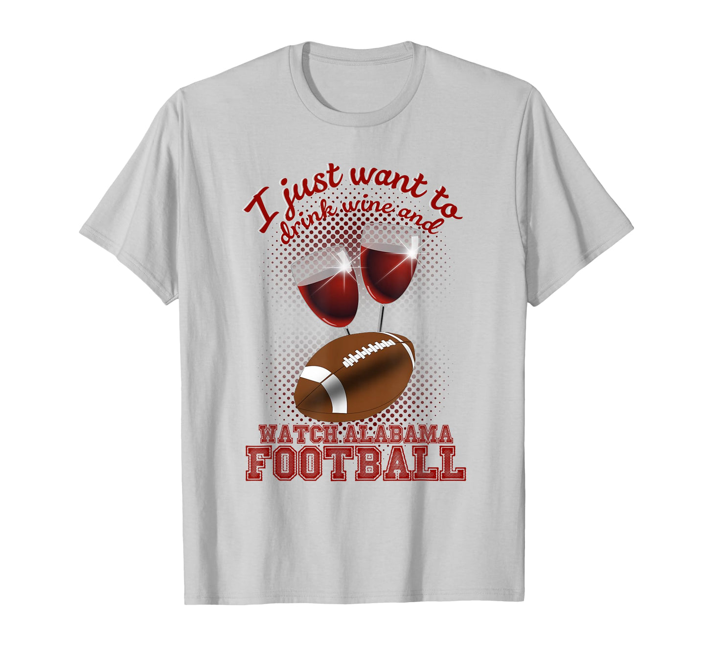 Drink Wine and Watch Alabama Football T-Shirt