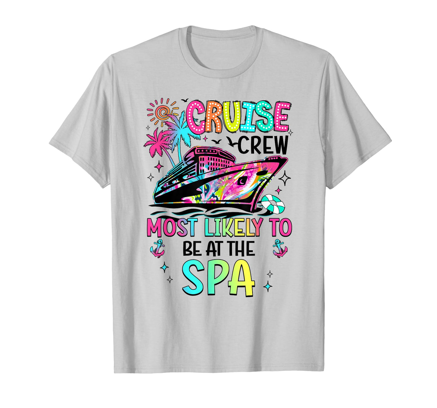Cruise Crew Most Likely To Be At The Spa Matching T-Shirt