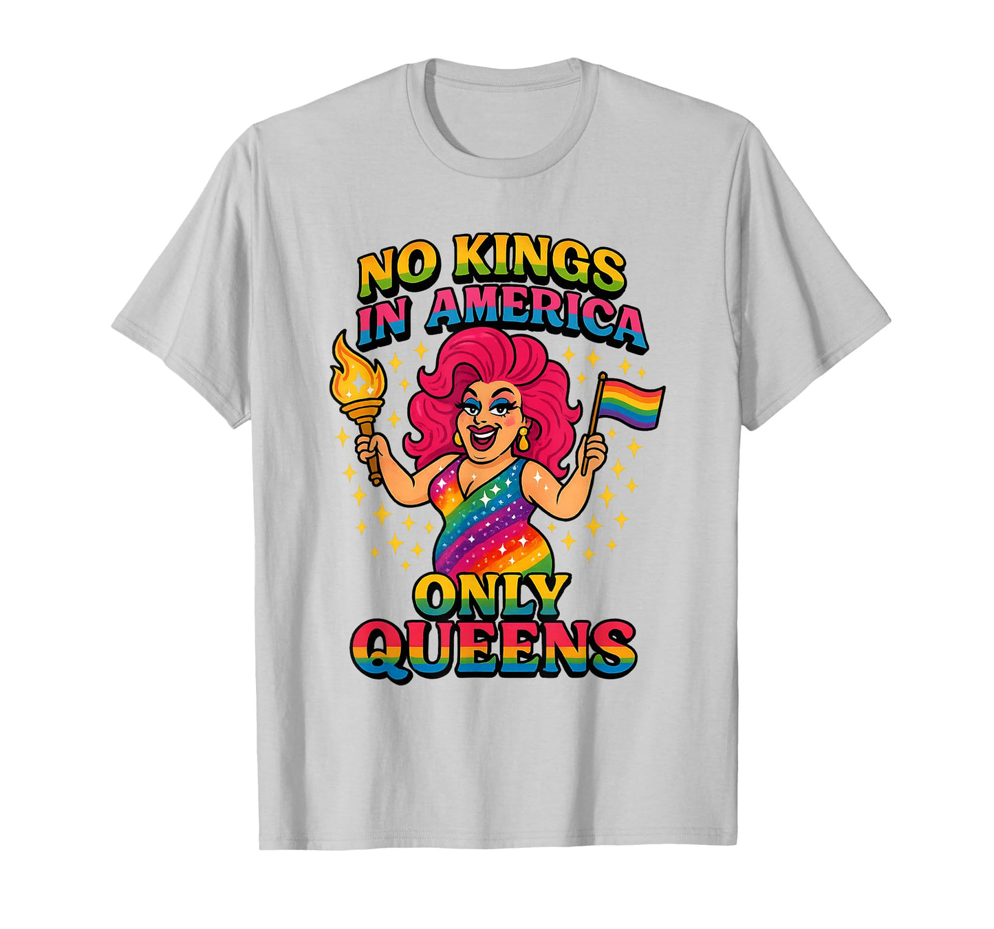 No Kings in America Only Queens Funny Queer Ally Gay Pride T-Shirt