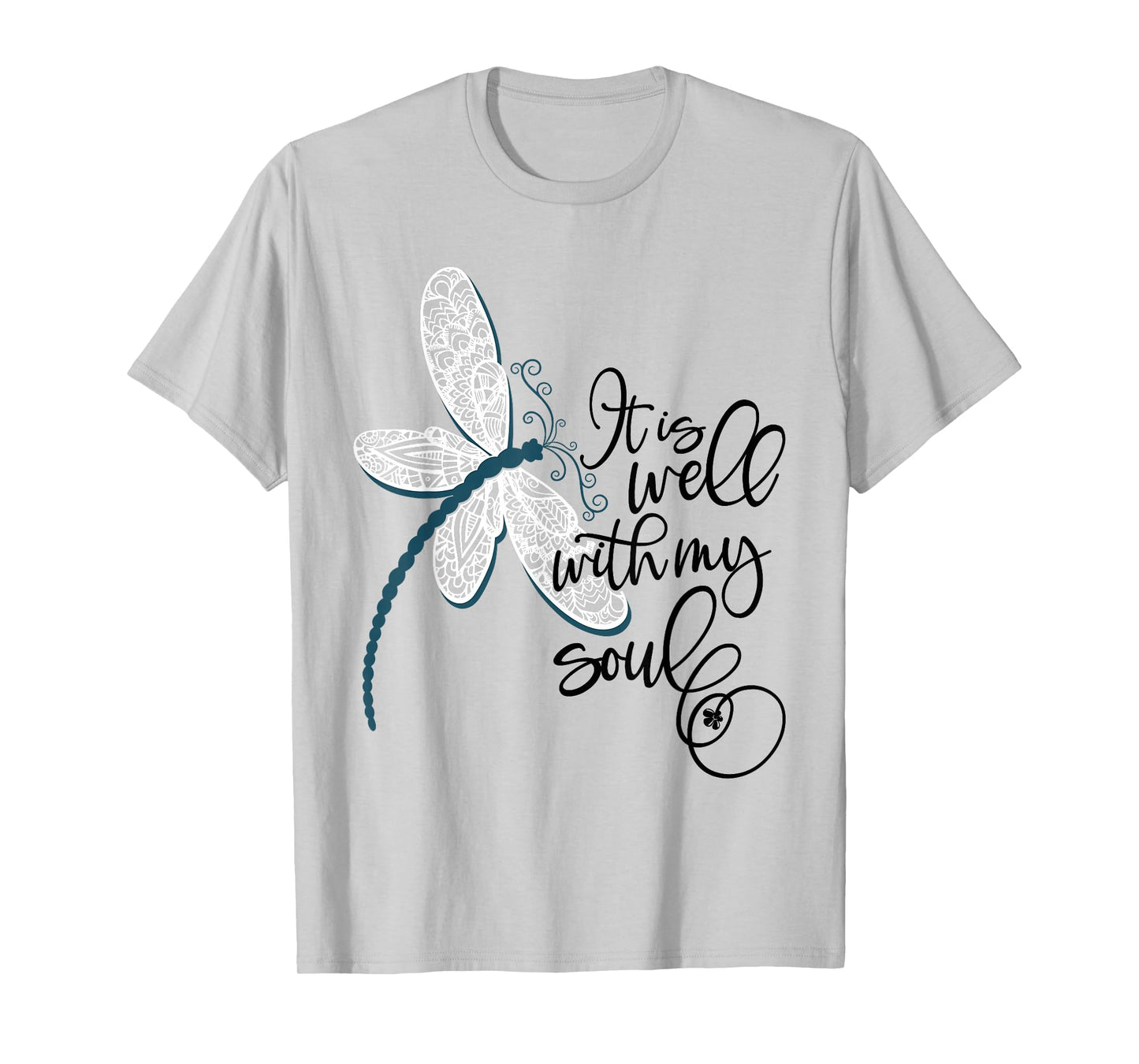 It is Well with My Soul Dragonfly Chirtian Quote T-Shirt