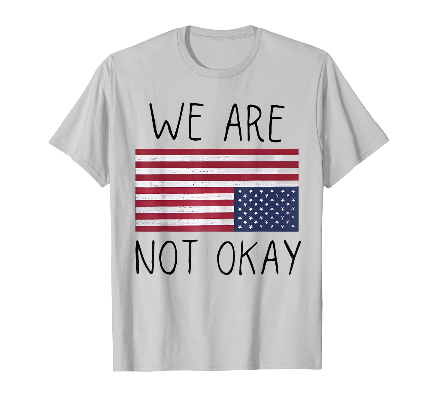 We Are Not Ok USA Flag Upside Down Patriotic Saying Quote T-Shirt
