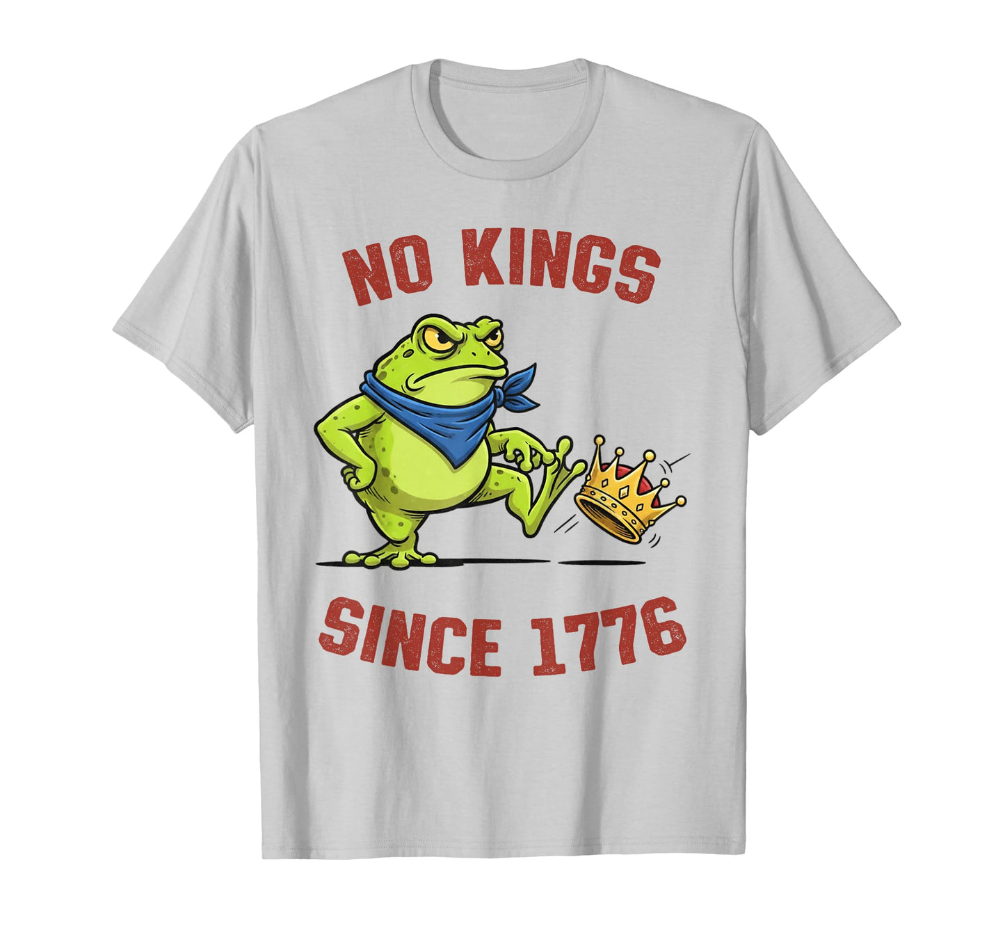 Frog Protest No Kings in America Since 1776 Political Resist T-Shirt