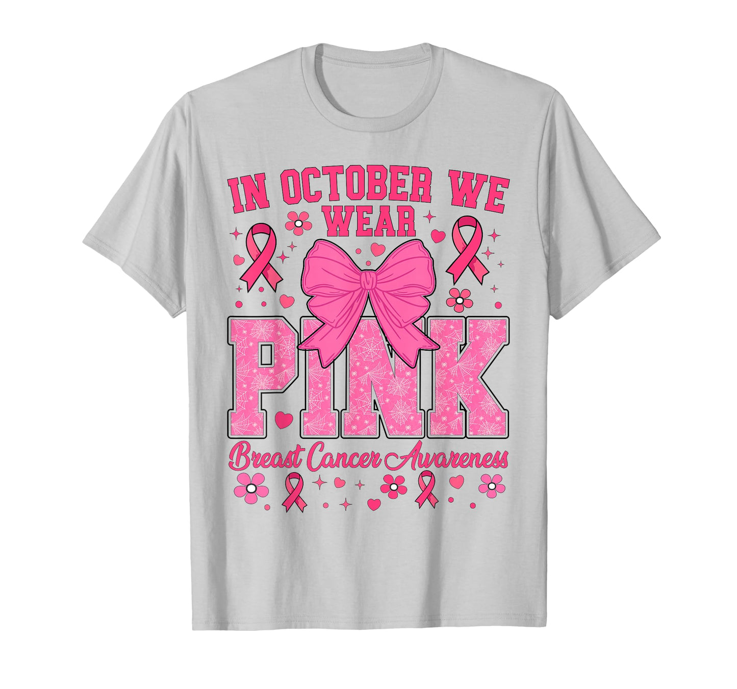 Breast Cancer Awareness In October We Wear Pink T-Shirt