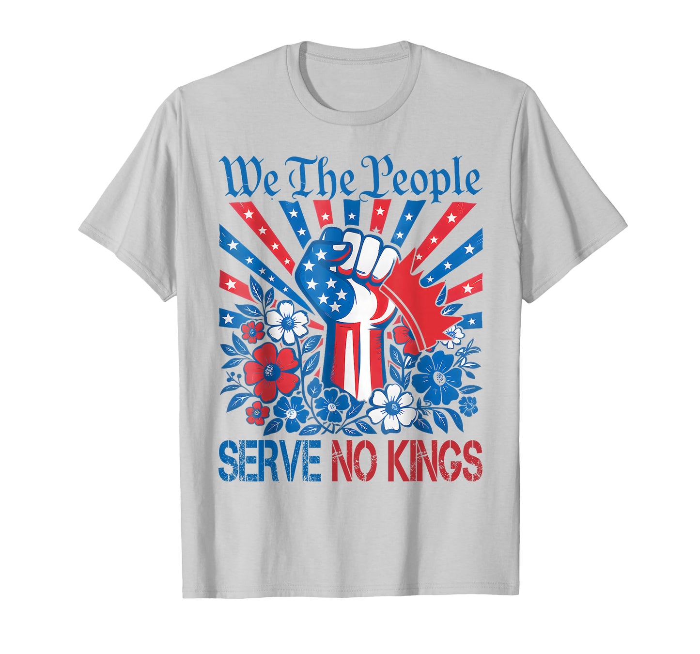 We The People Serve No Kings Stars Stripes America Patriotic T-Shirt