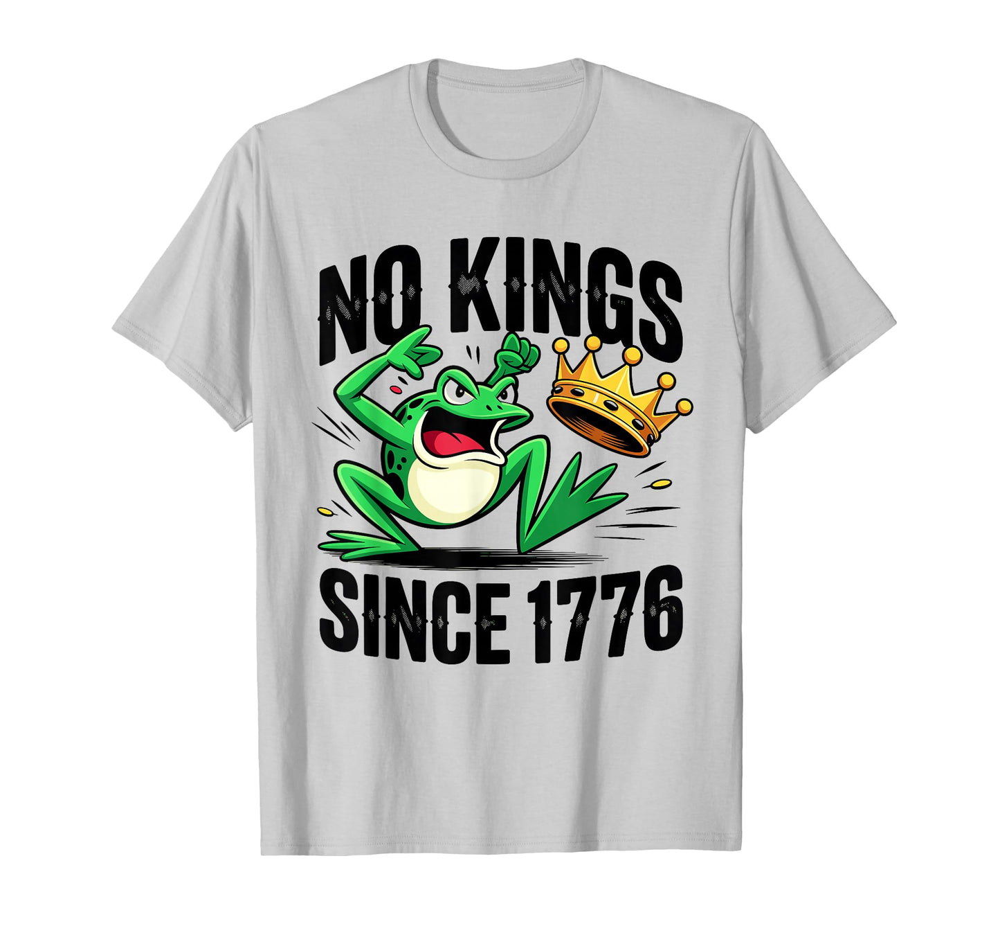 No Kings Since 1776 Funny Frog Protest Patriotic USA T-Shirt