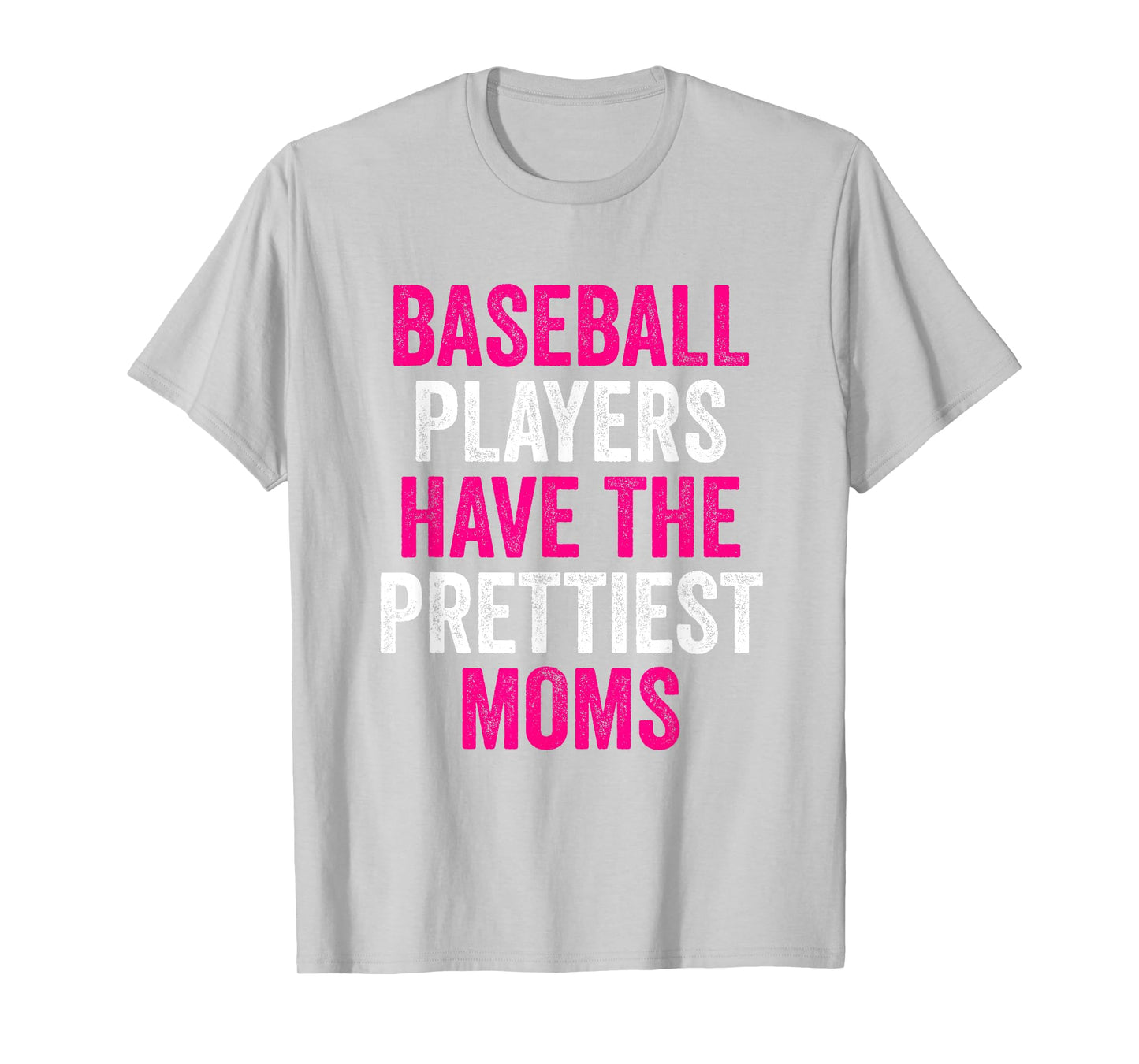 Baseball Players Have The Prettiest Moms Youth Baseball Mom T-Shirt