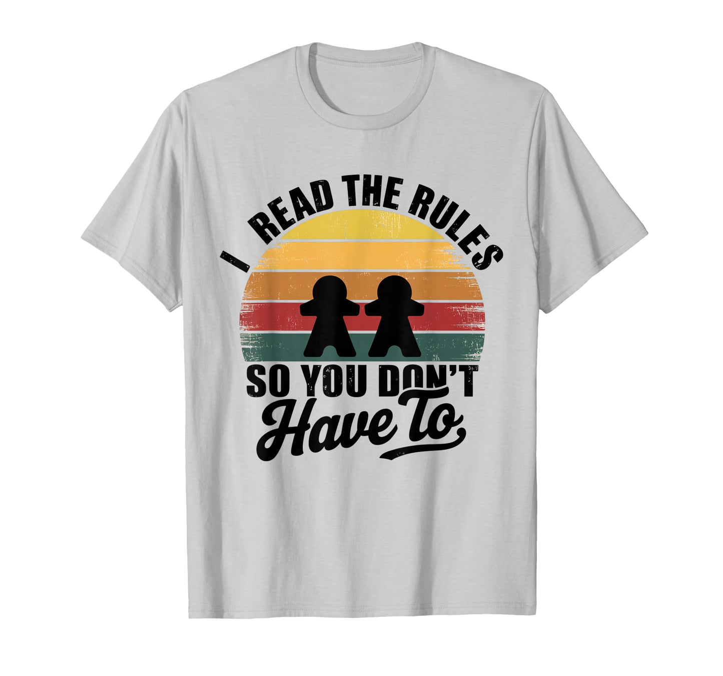 Funny I Read The Rules So You Don't Have to Board Game T-Shirt