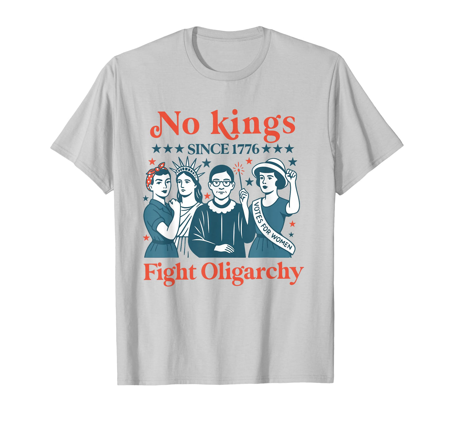 women no kings fight oligarchy feminist patriot July 4th T-Shirt