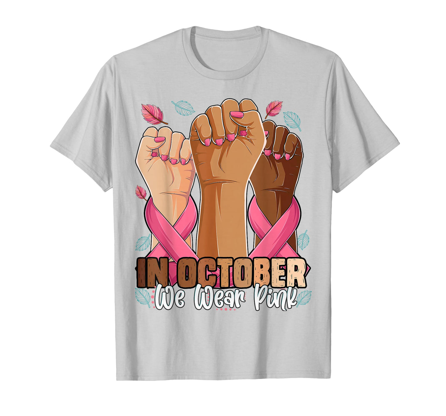 Breast Cancer Awareness Month in October We Wear Pink 2025 T-Shirt