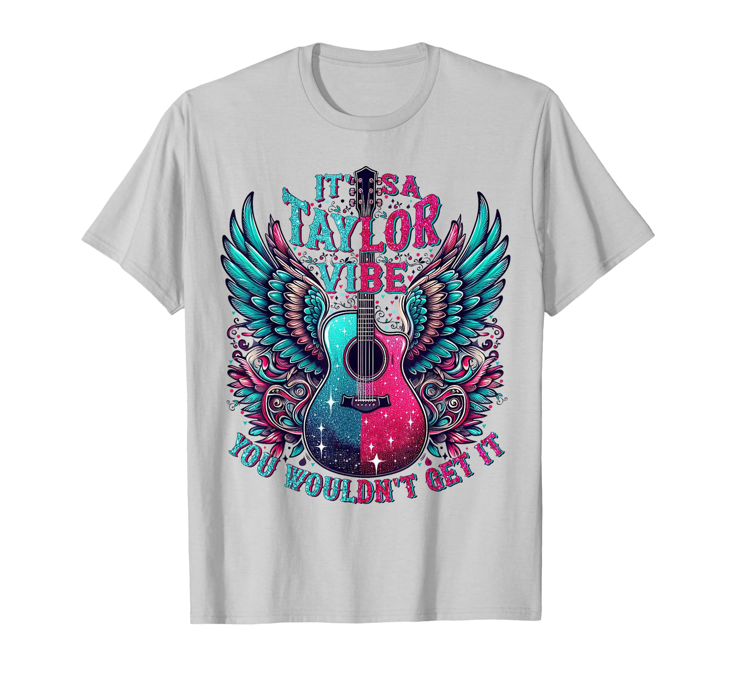 It's A Taylor Vibe You Wouldn't Get It T-Shirt