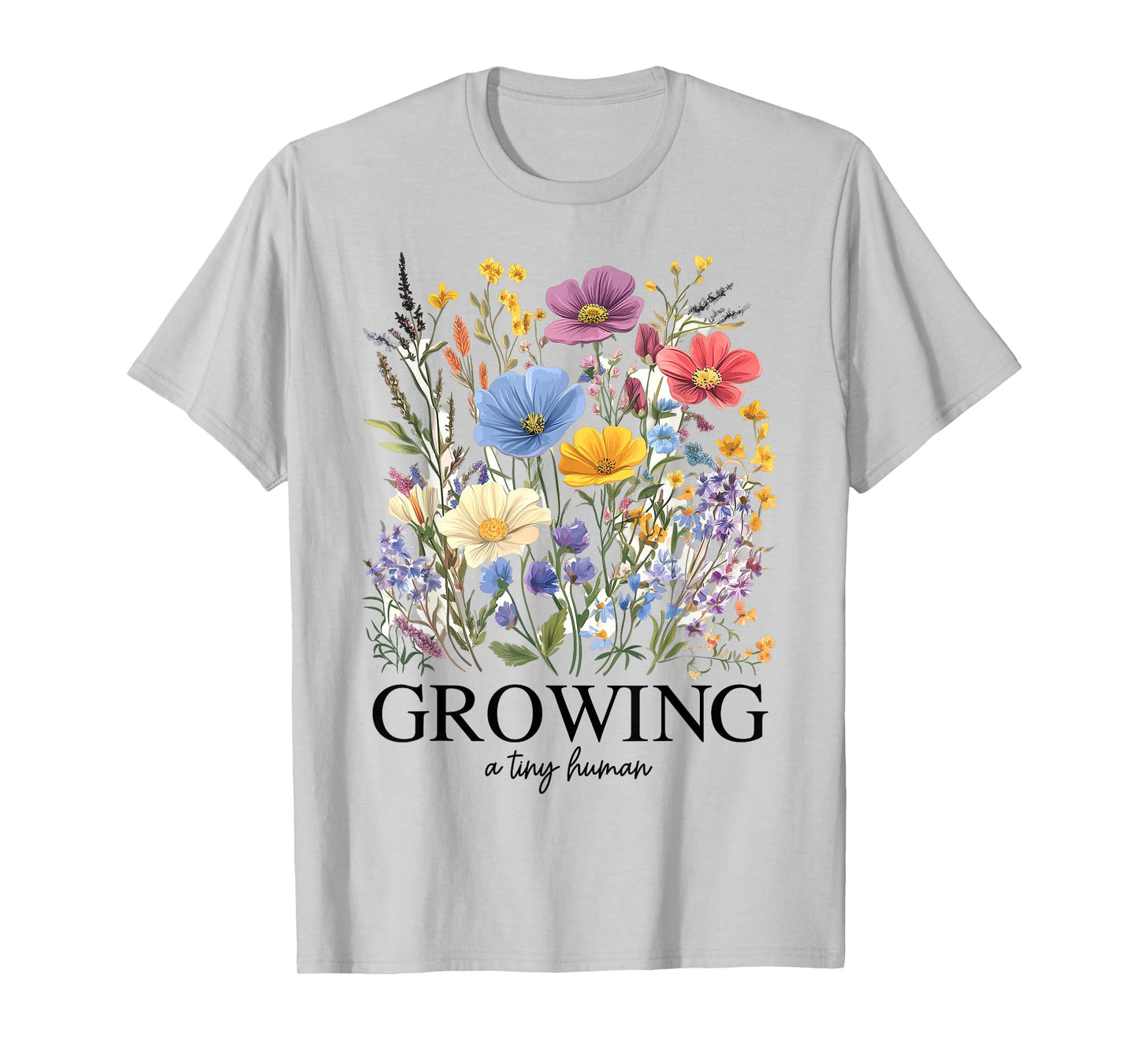 Growing A Tiny Human Wildflower Pregnancy Baby Announcement T-Shirt