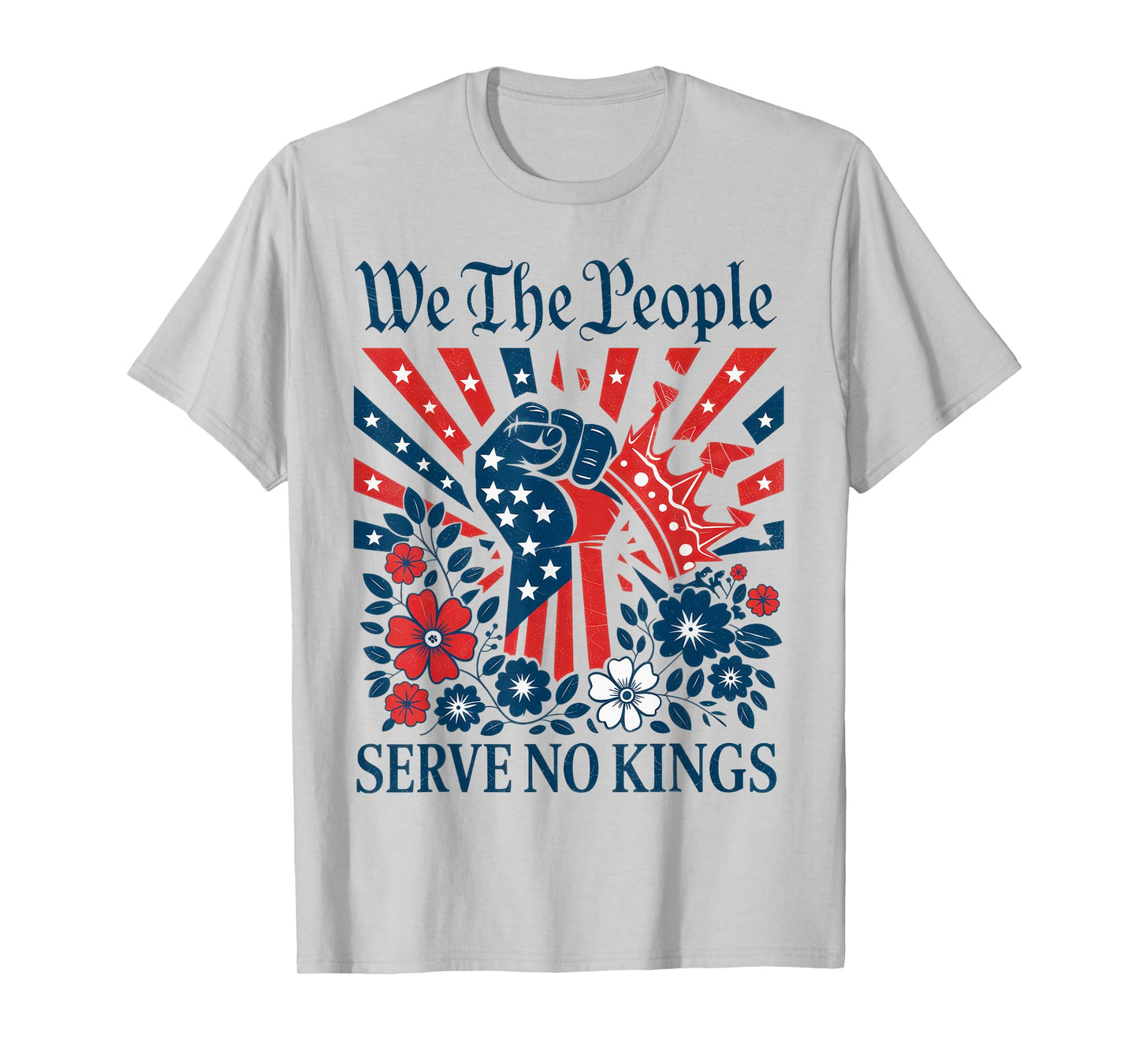 We The People Serve No Kings Stars Stripes America Patriotic T-Shirt