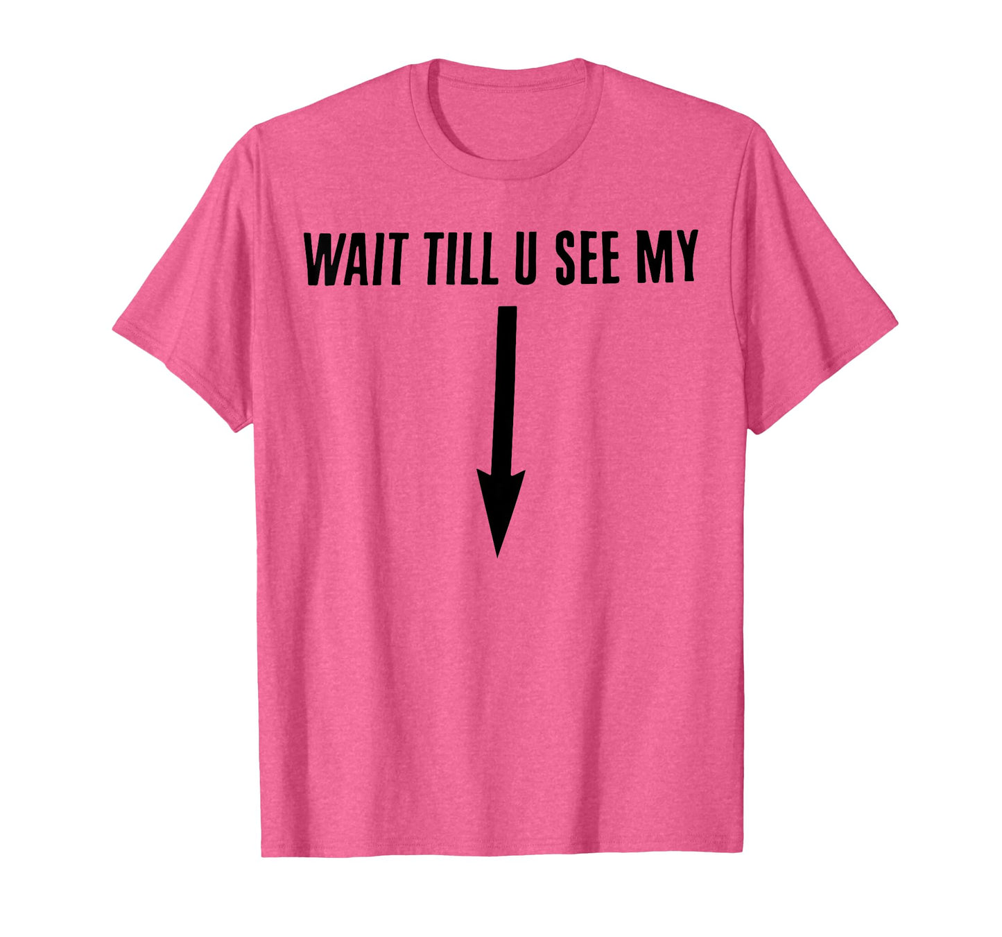 Wait Till You See My T-Shirt