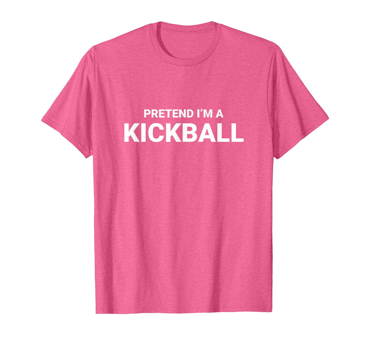 Pretend I’m A Kickball, easy funny lazy halloween costume T-Shirt