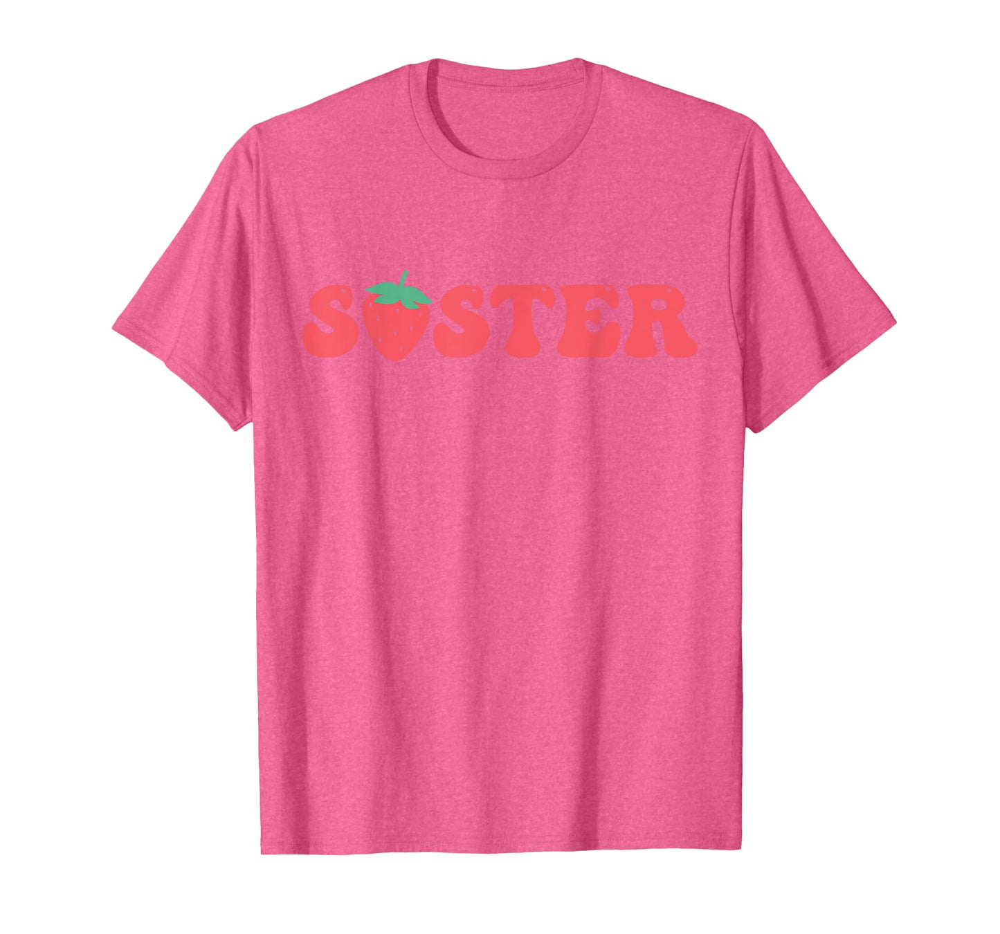 Sister Of The Berry First Birthday Strawberry Matching Lover T-Shirt