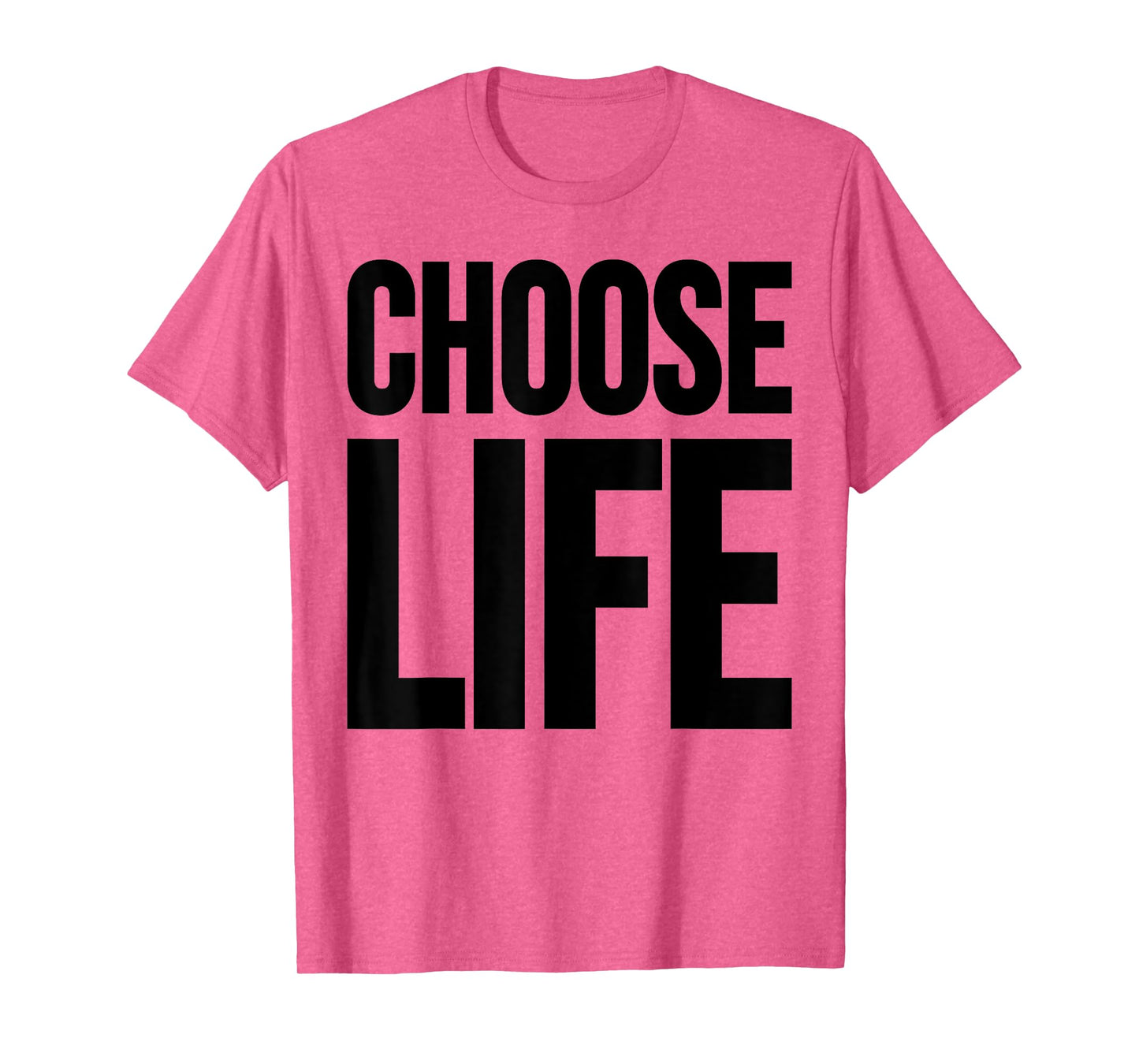 CHOOSE LIFE TEE T-Shirt